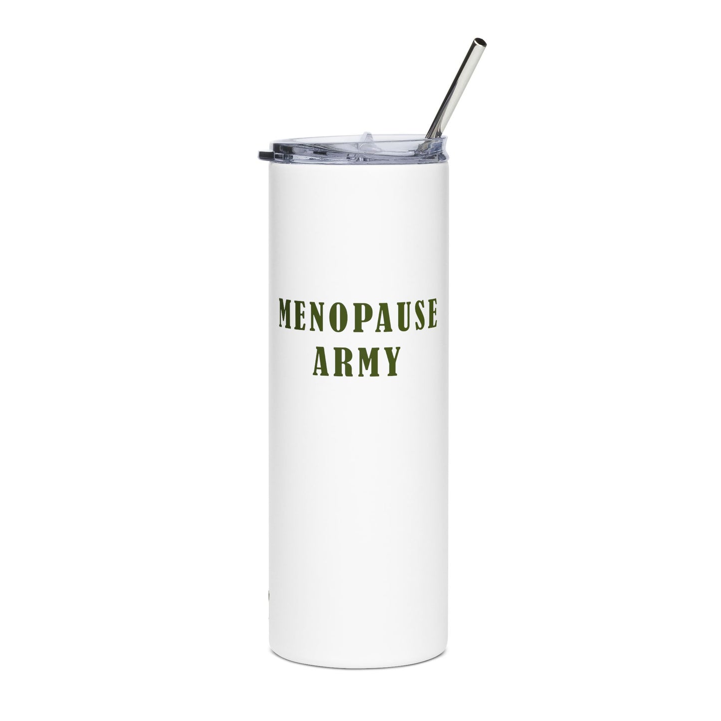 "Menopause Army" Tumbler - #NoPauseForMenopause