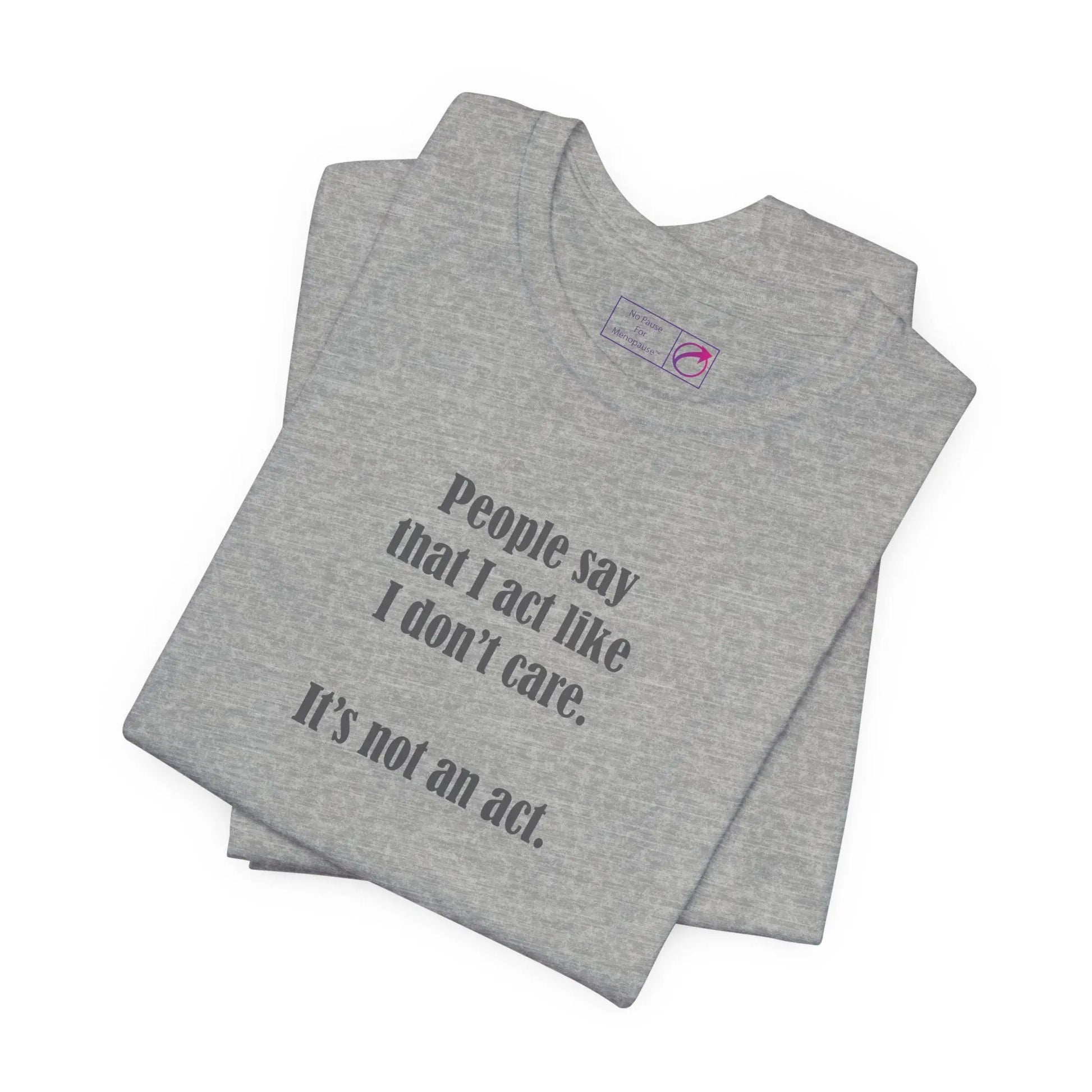 "I Don't Care" Unisex Tee Printify