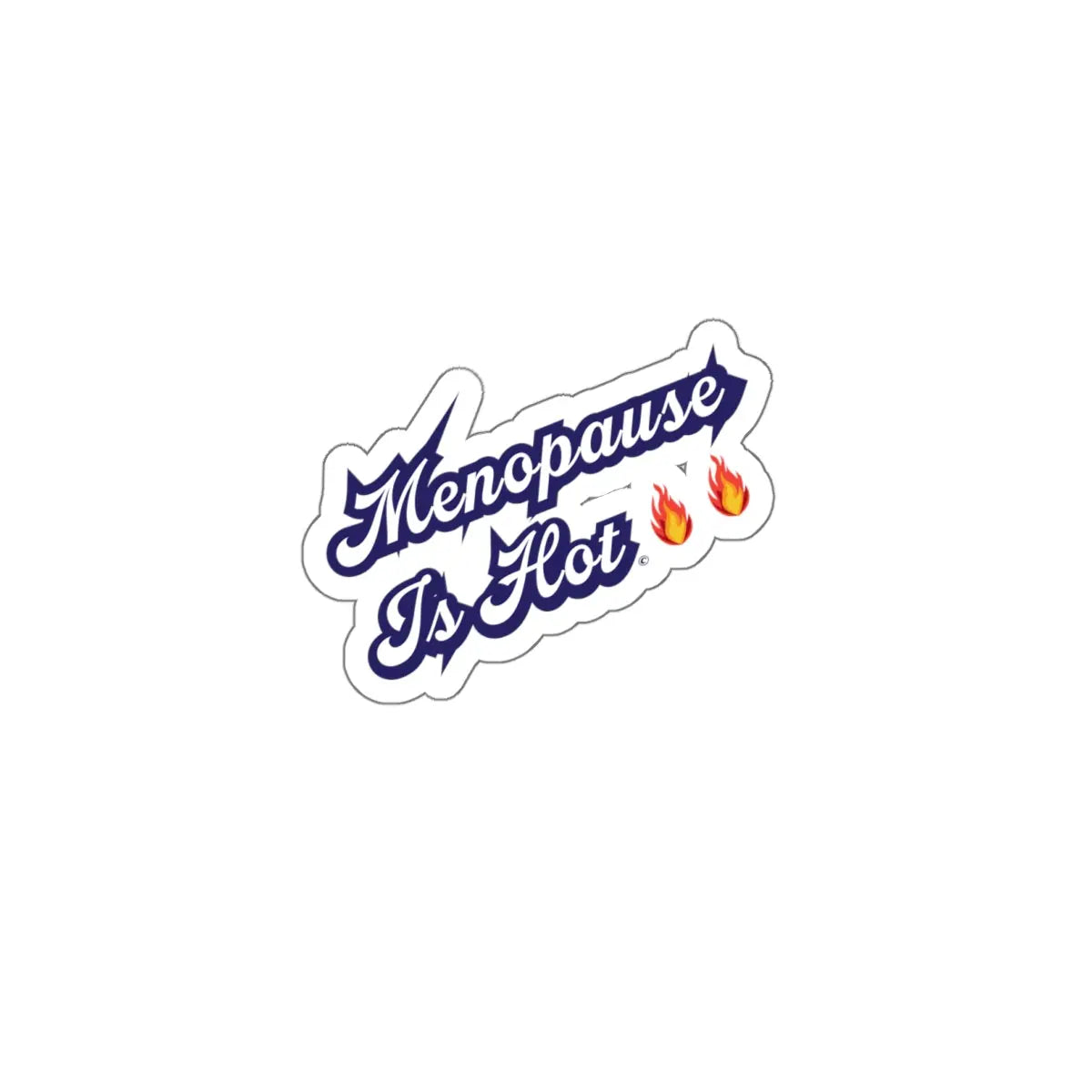 "Menopause is Hot" Sticker Printify