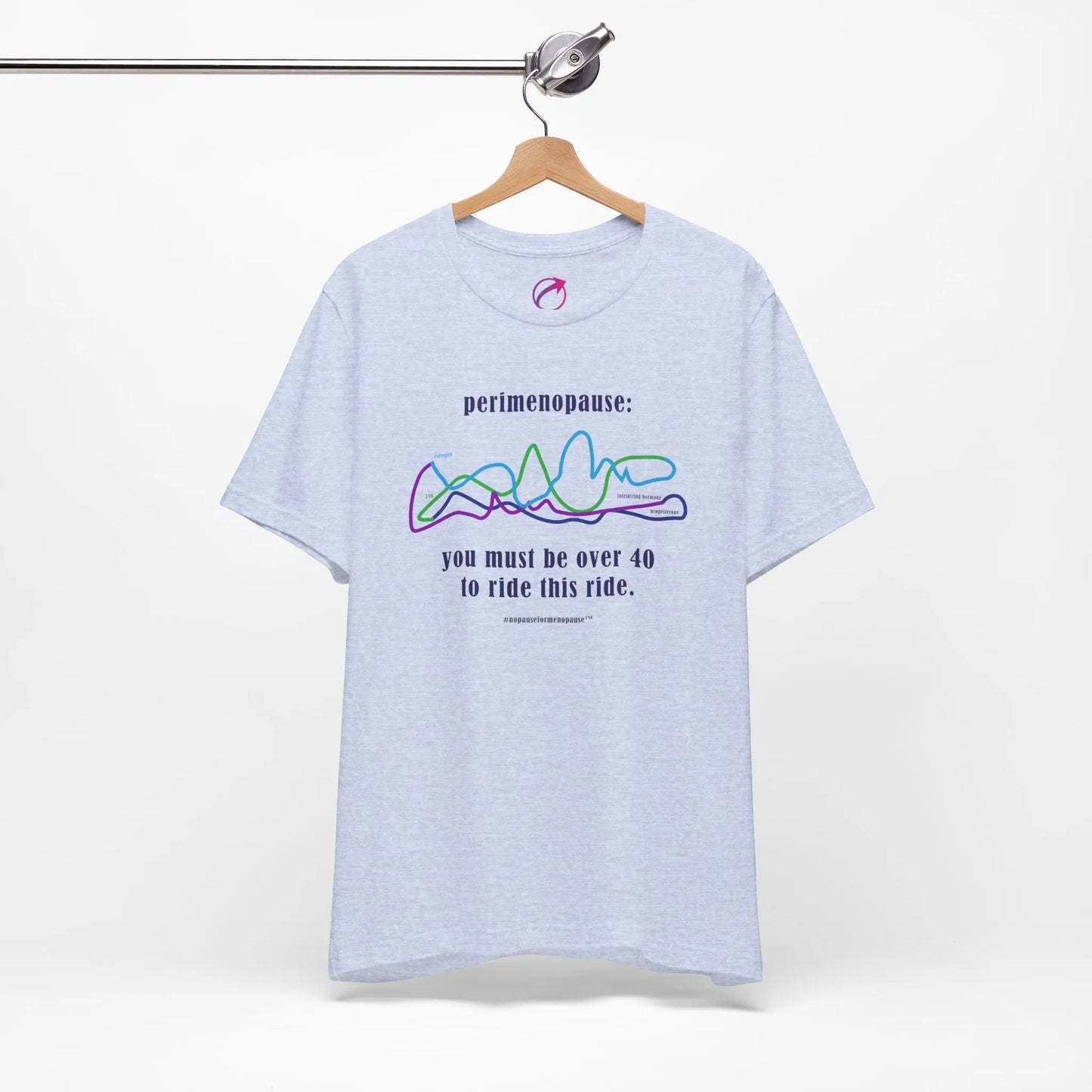 Perimenopause "Ride this Ride" Unisex Tee (Color: Light Blue) - #NoPauseForMenopause