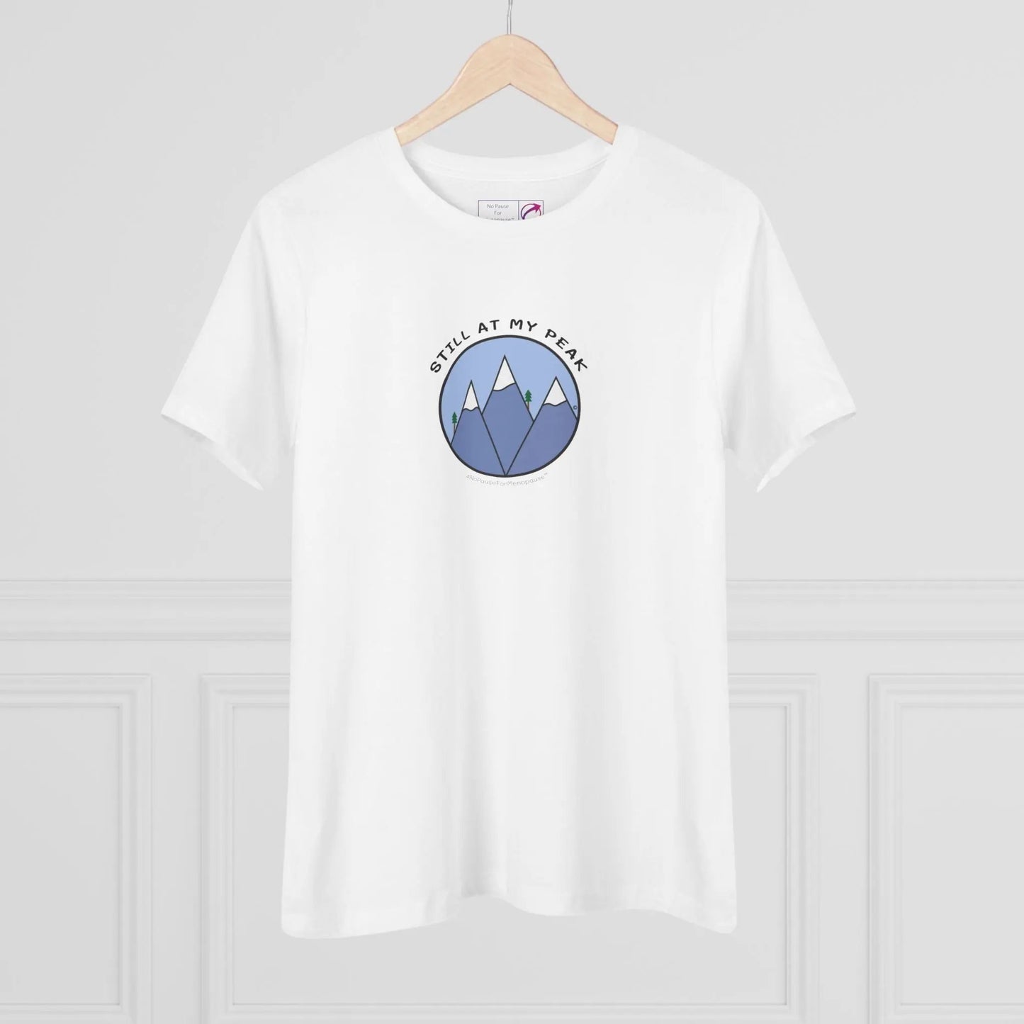 "Still At My Peak" Women's Tee Printify