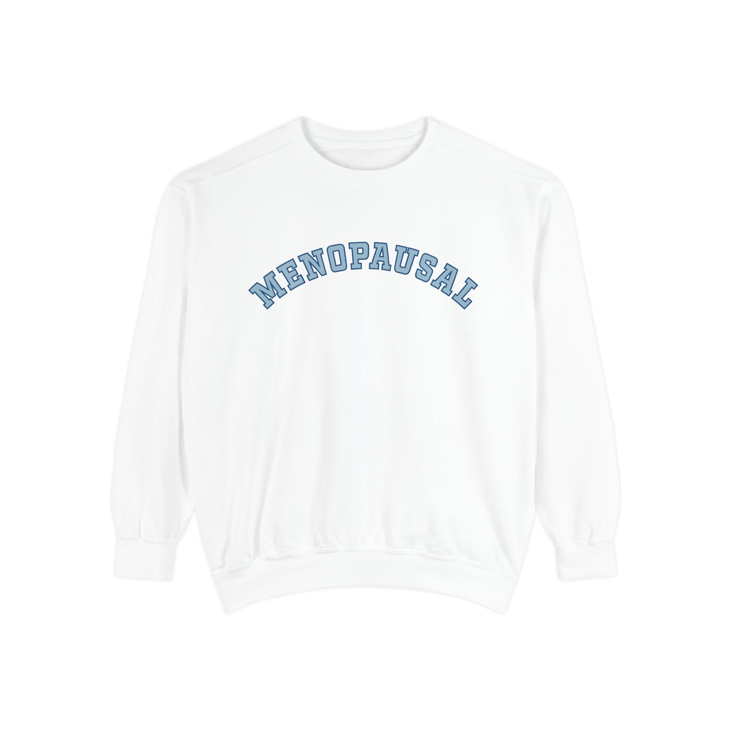 "Menopausal" Sweatshirt - #NoPauseForMenopause