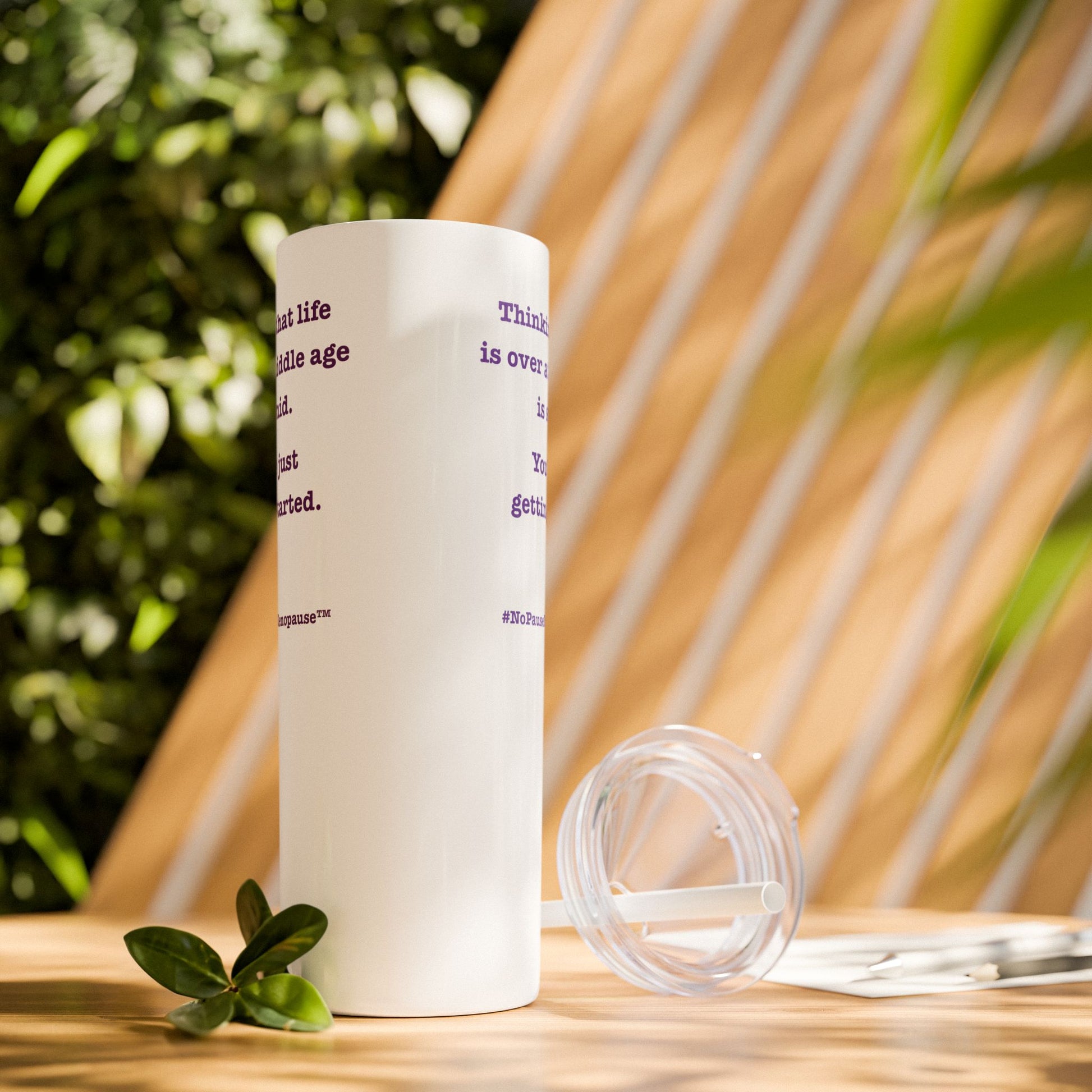 "So Mid" Skinny Tumbler with Straw - #NoPauseForMenopause