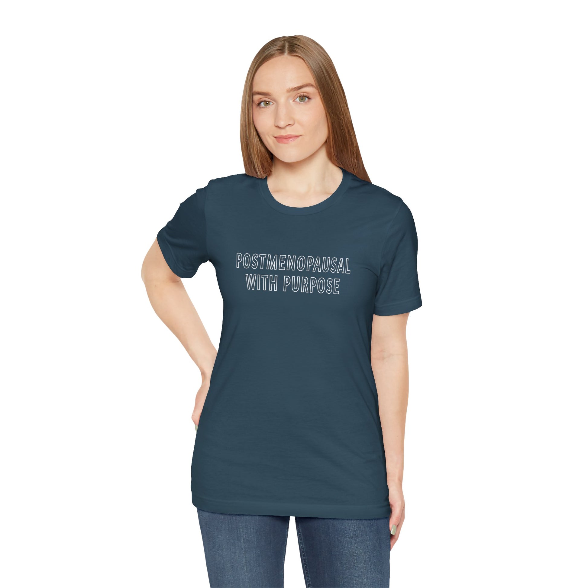 "Postmenopausal With Purpose" Unisex Tee - #NoPauseForMenopause