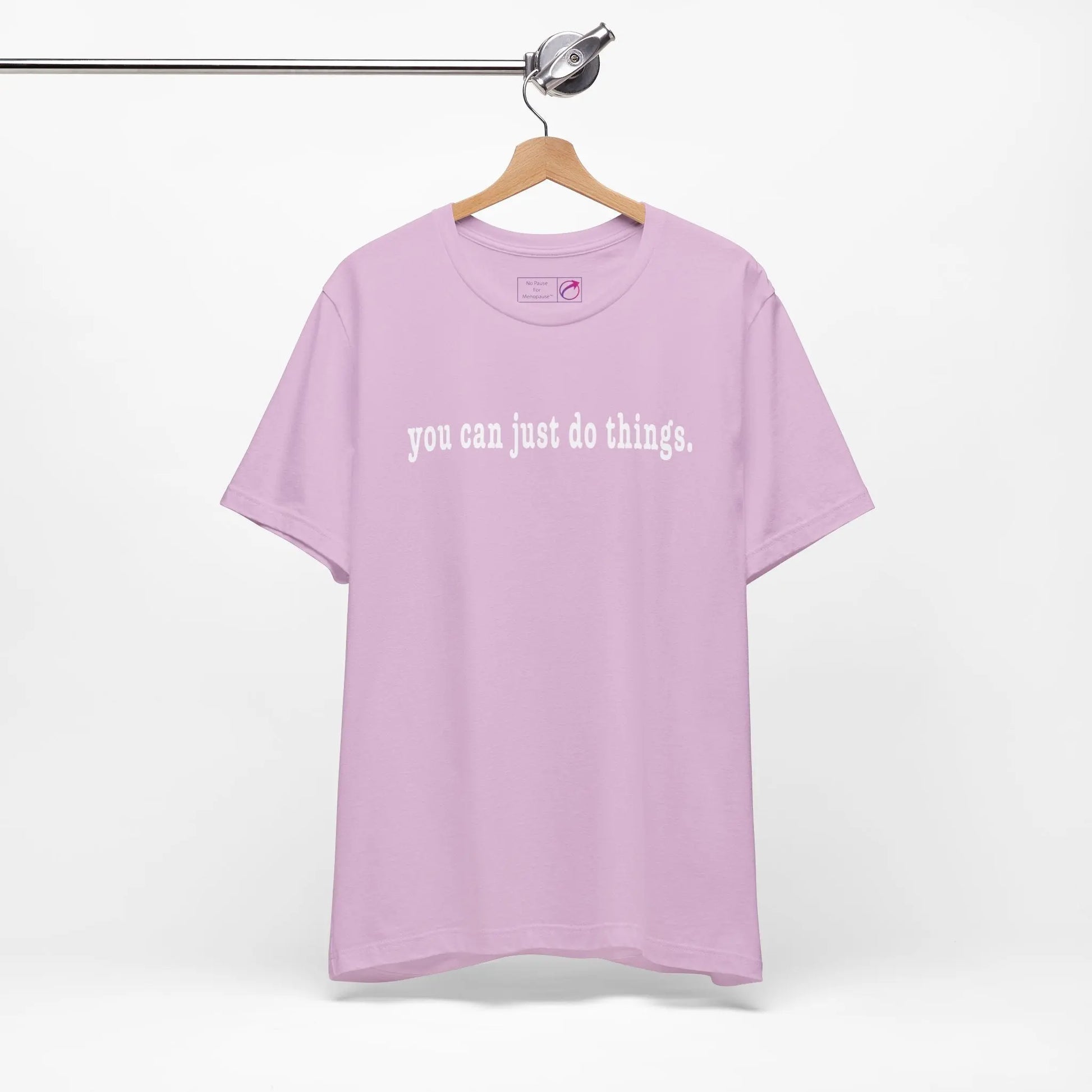"You Can Just Do Things" Tee Printify