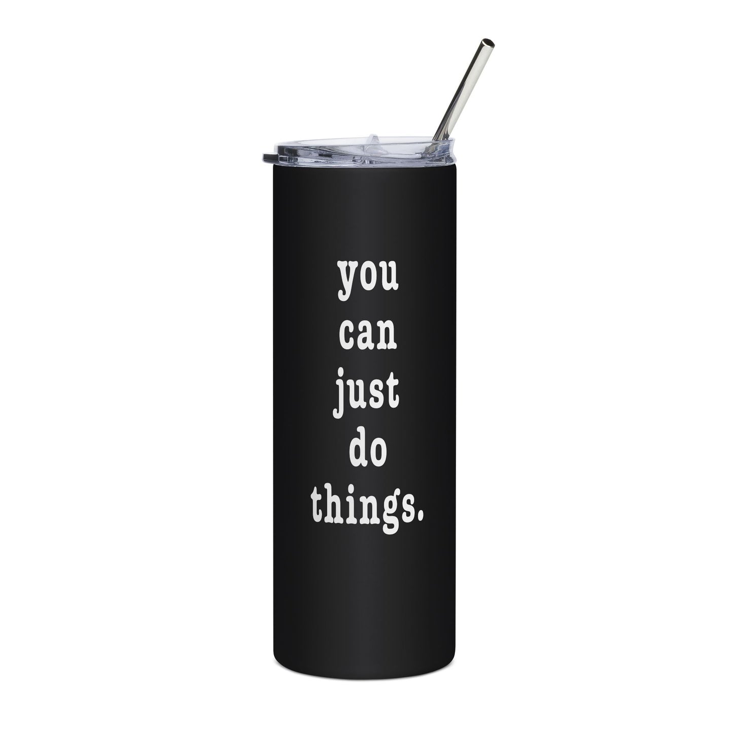 "You Can Just Do Things" Tumbler - #NoPauseForMenopause