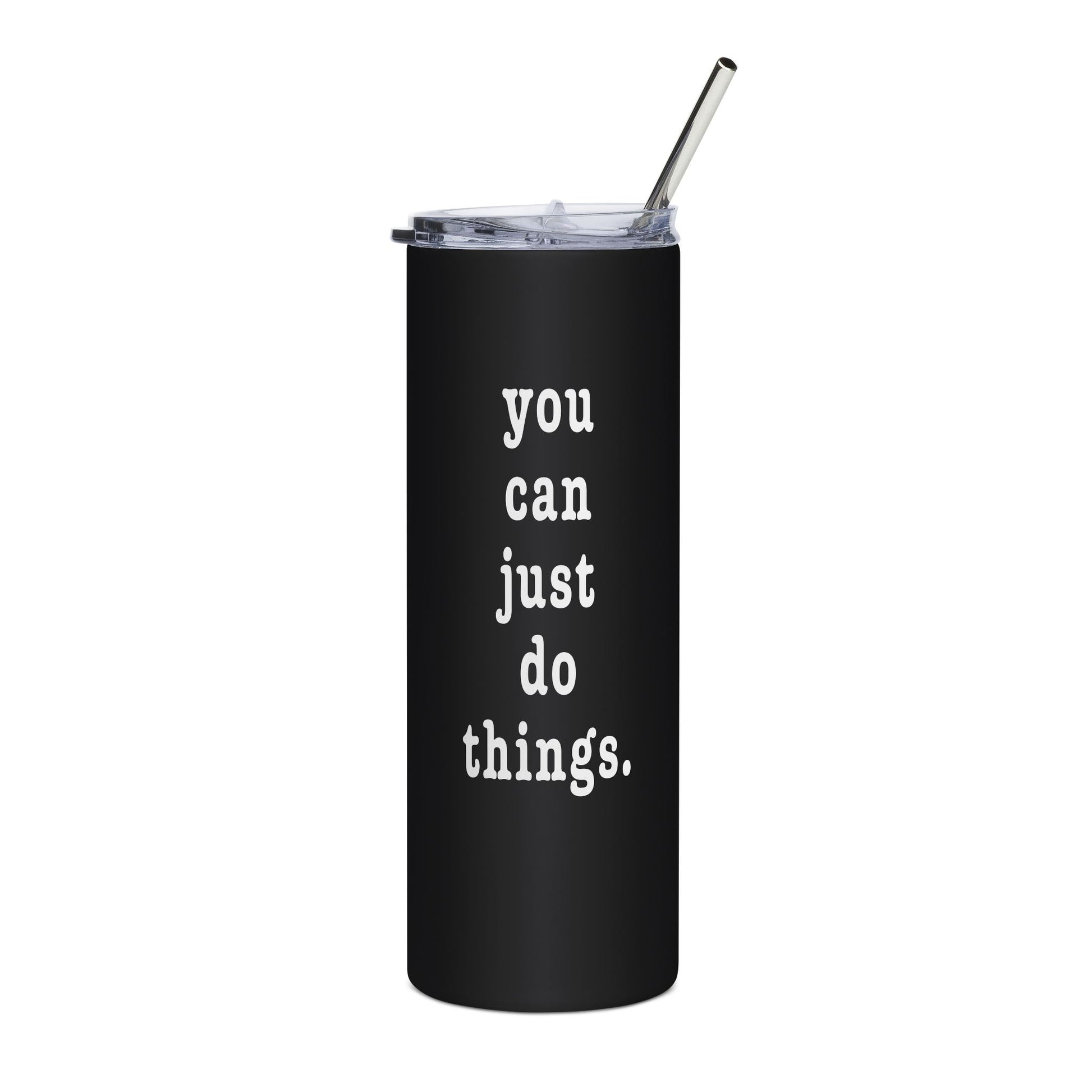 "You Can Just Do Things" Tumbler - #NoPauseForMenopause