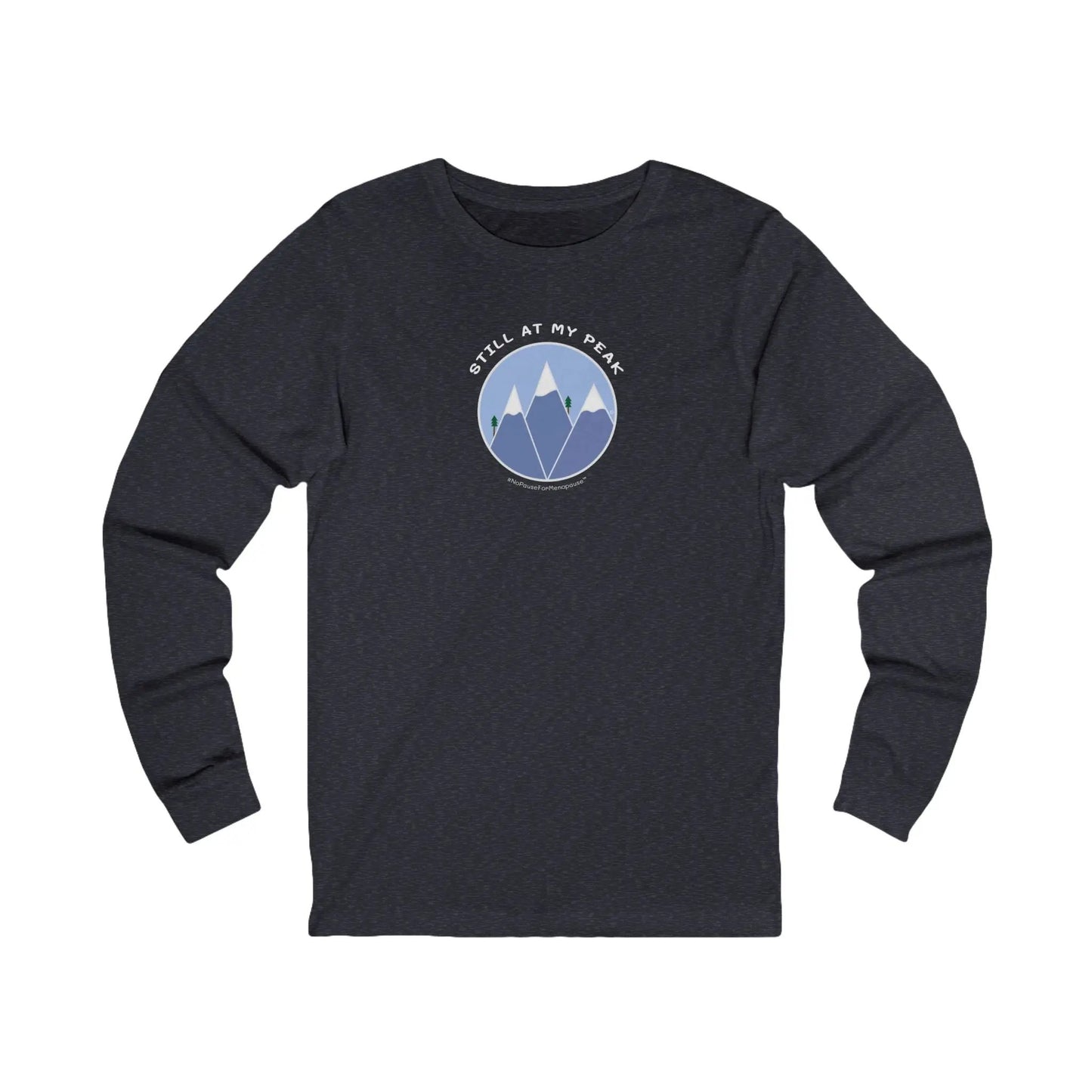 "Still At My Peak" Long-Sleeved Tee Printify
