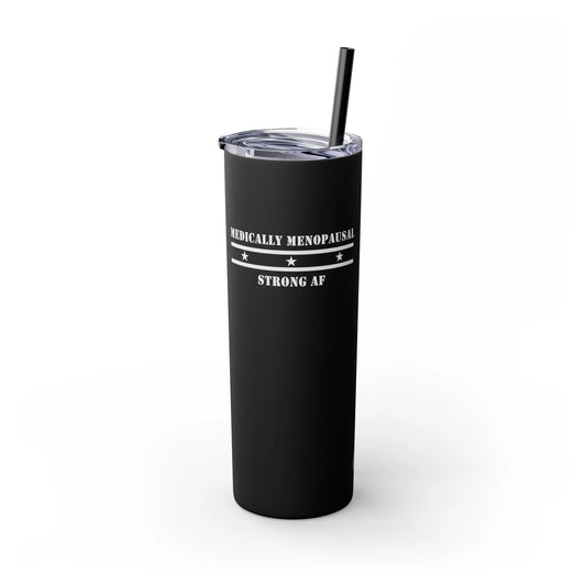 "Medically Menopausal: Strong AF" Tumbler Printify