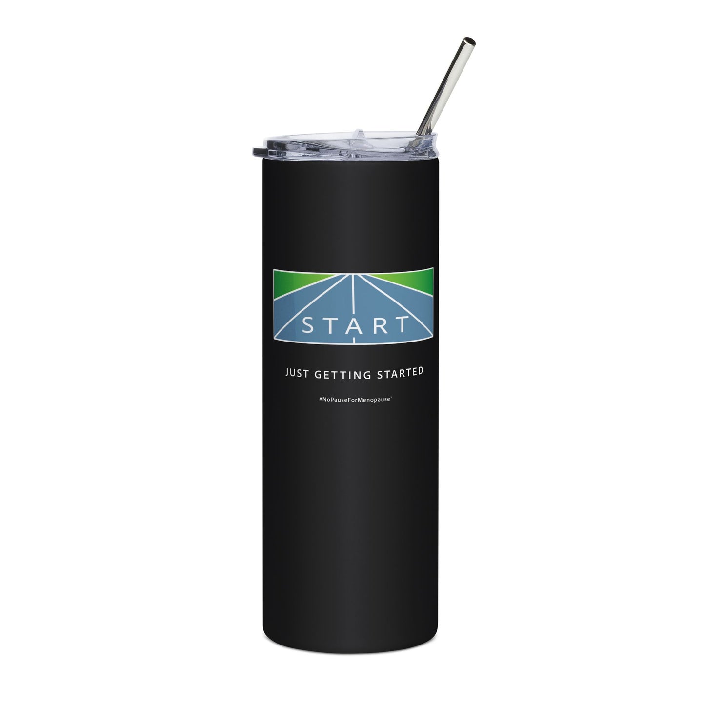 "Just Getting Started" Tumbler - #NoPauseForMenopause