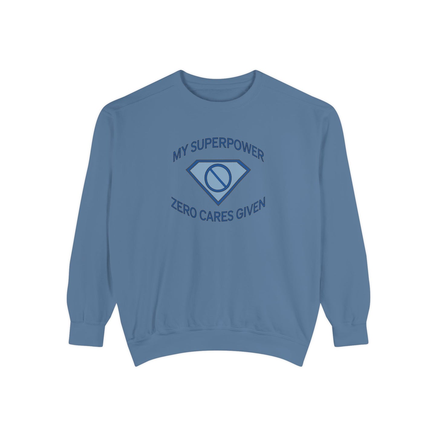 "My Superpower: Zero Cares Given" Sweatshirt - #NoPauseForMenopause