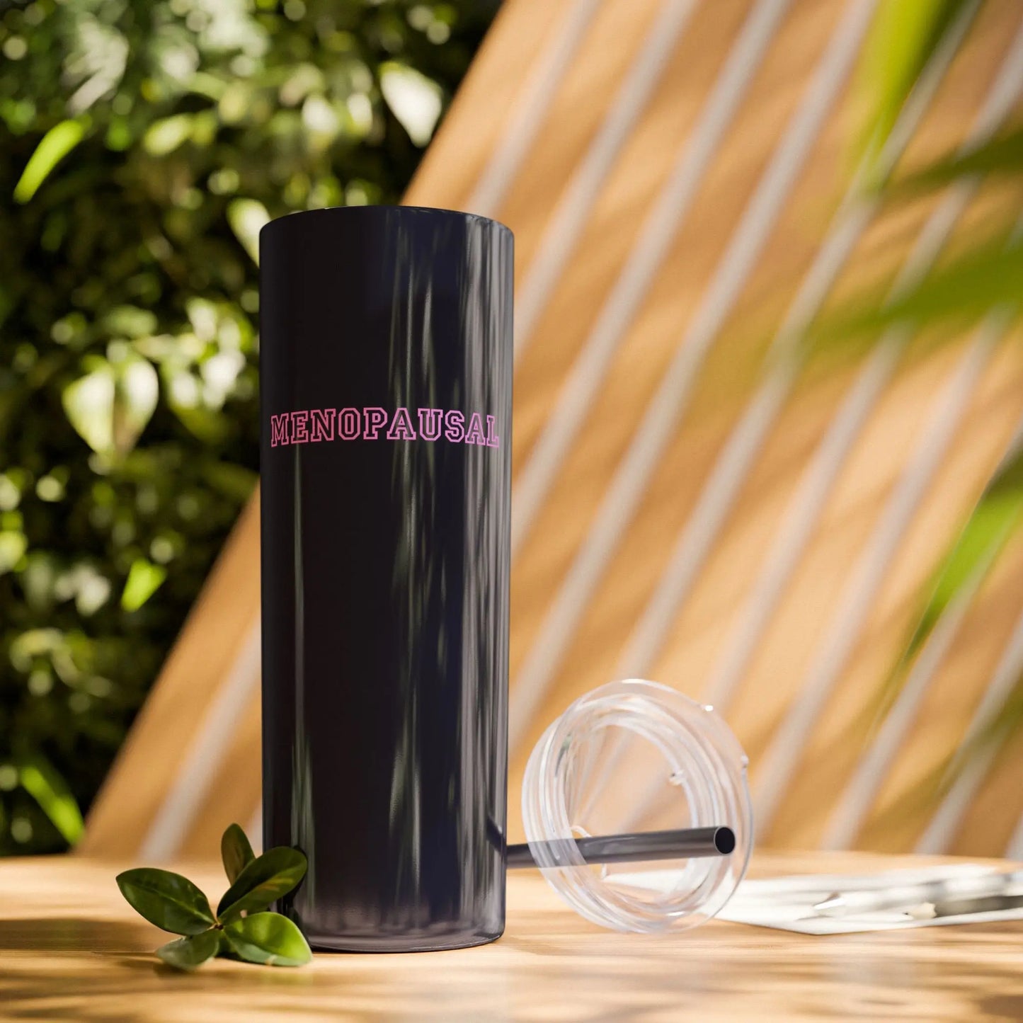 Black "Menopausal" Skinny Tumbler with Straw - #NoPauseForMenopause