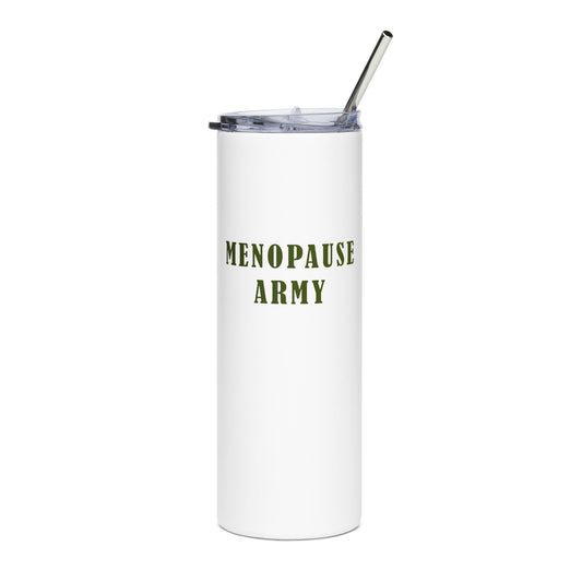 "Menopause Army" Tumbler - #NoPauseForMenopause