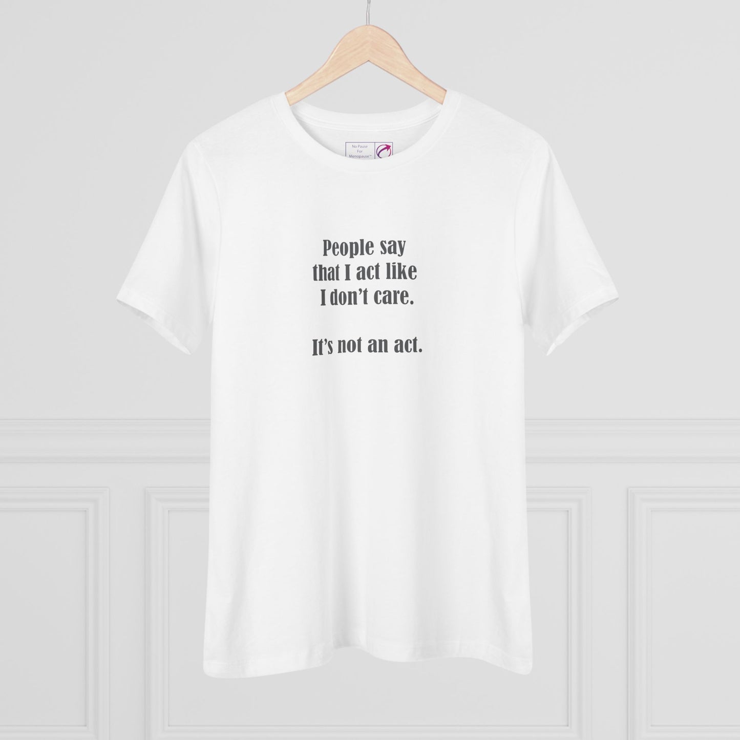"I Don't Care" Women's Tee