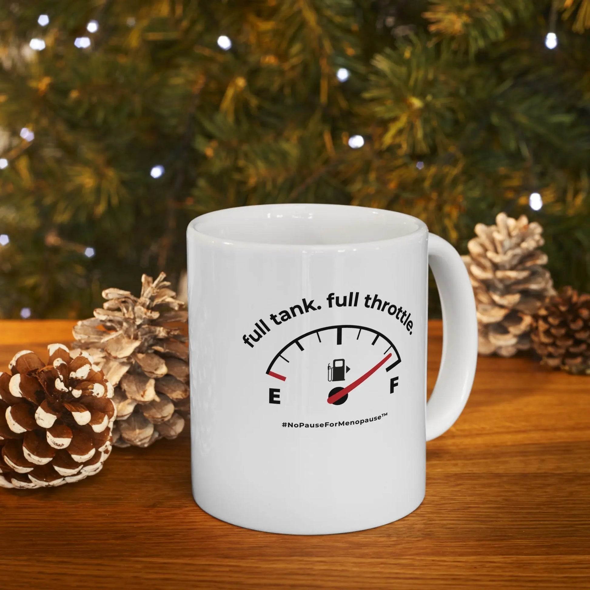 "Full Tank. Full Throttle." Coffee Mug Printify