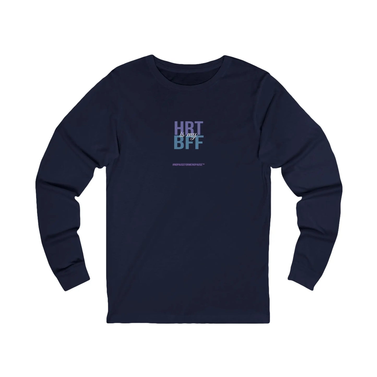 "HRT is my BFF" Long-Sleeved Tee Printify