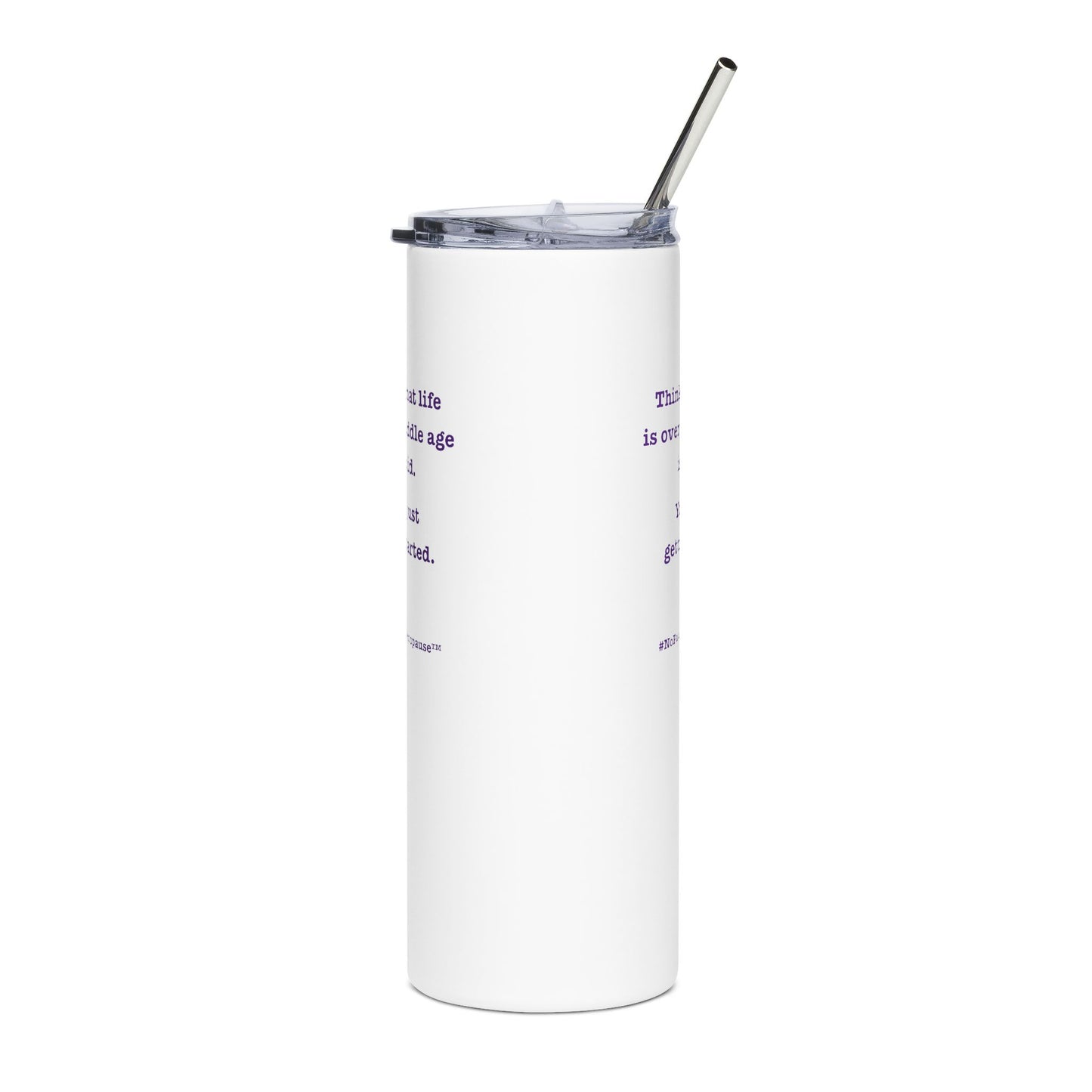 "So Mid" Tumbler - #NoPauseForMenopause