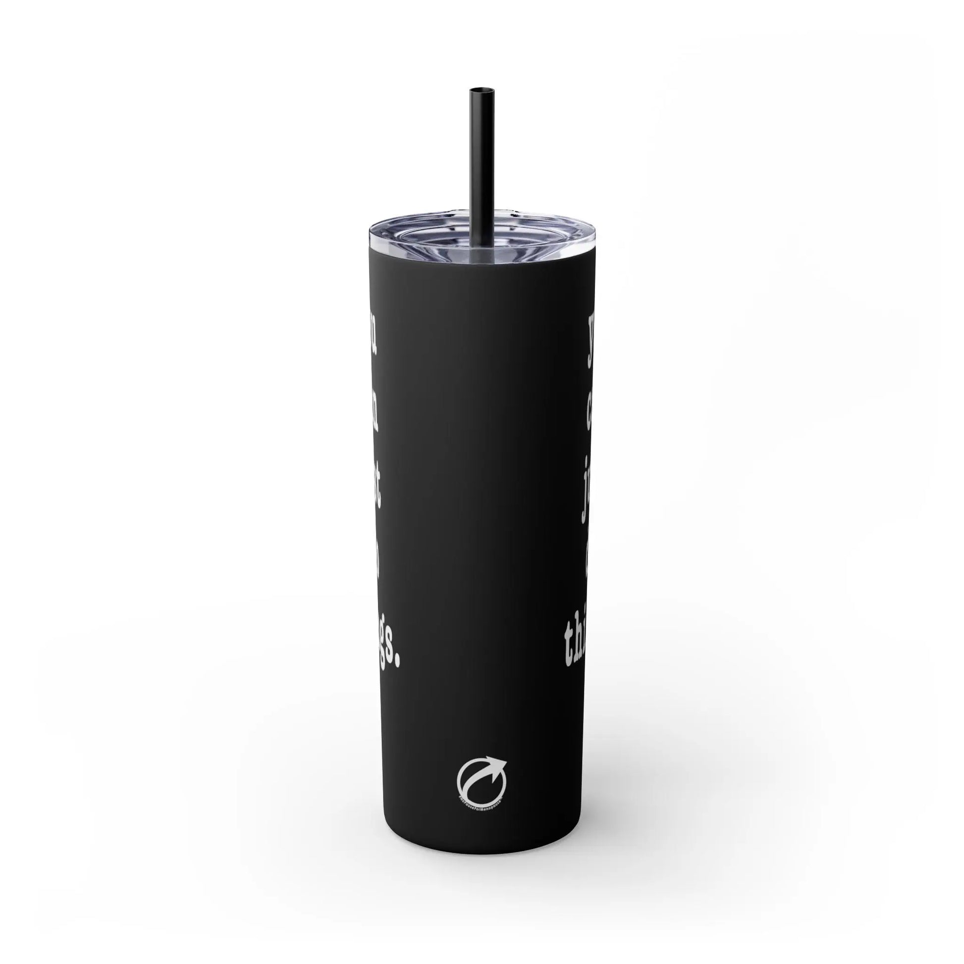 "You Can Just Do Things" Tumbler Printify
