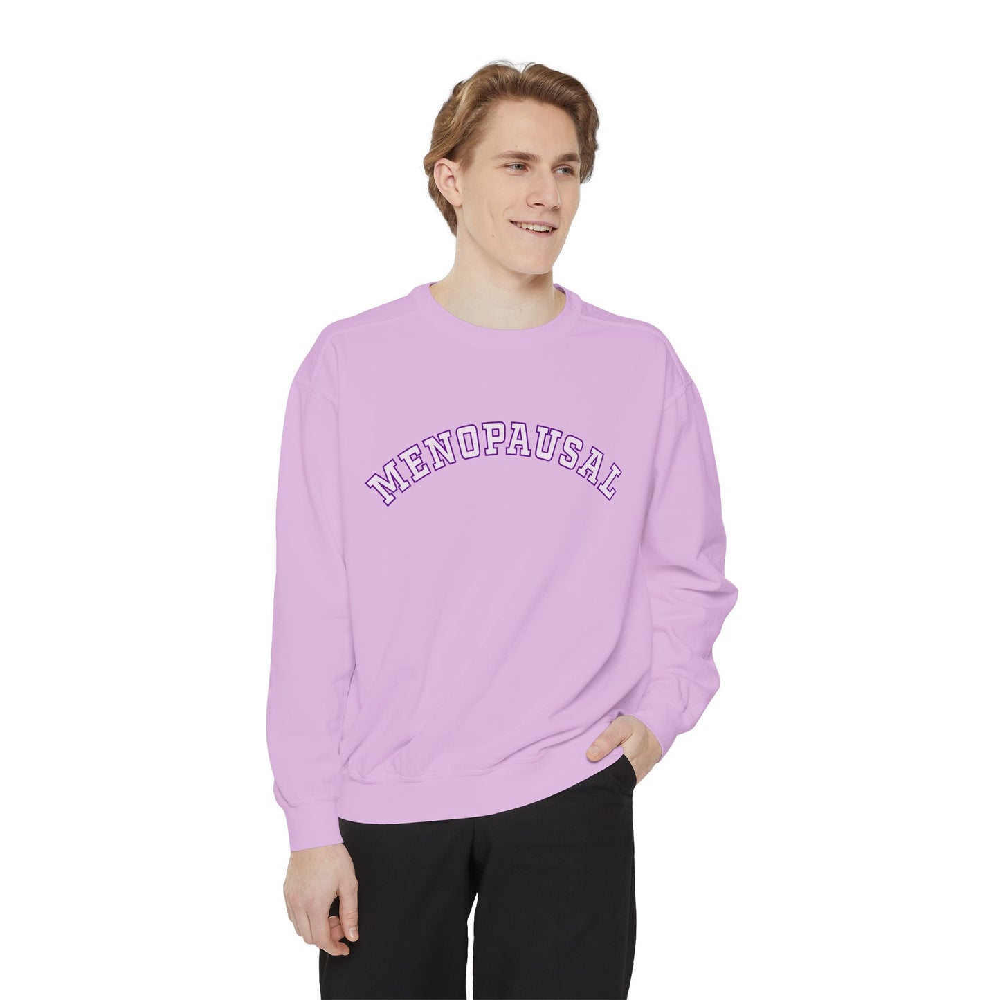 "Menopausal" Sweatshirt - #NoPauseForMenopause