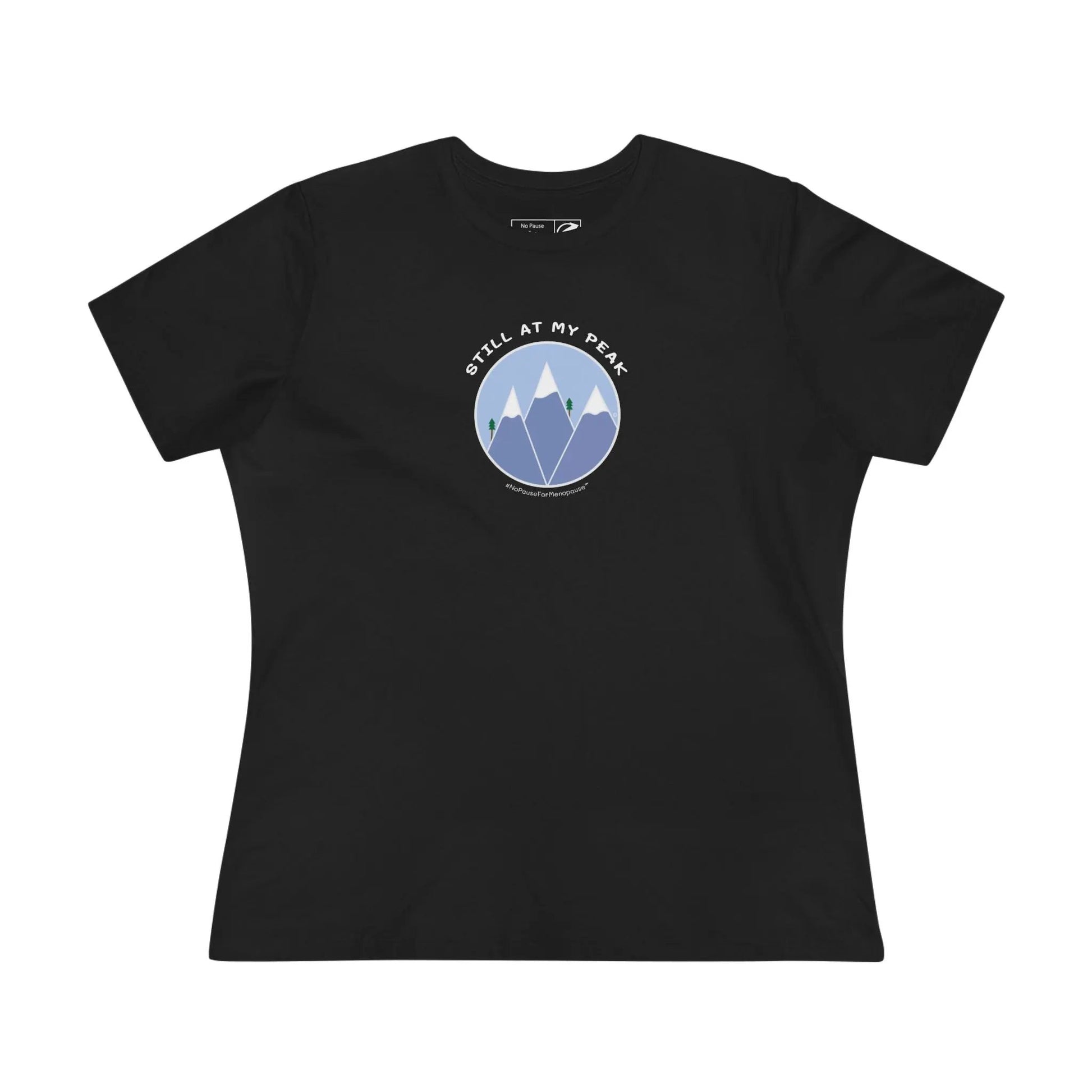 "Still At My Peak" Women's Tee Printify