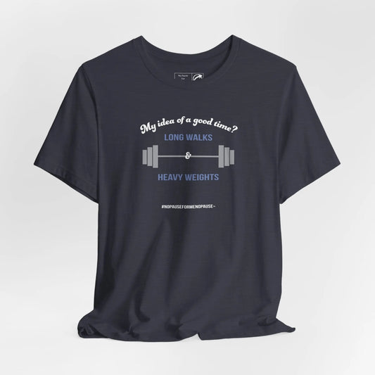"Long Walks & Heavy Weights" Unisex Tee Printify