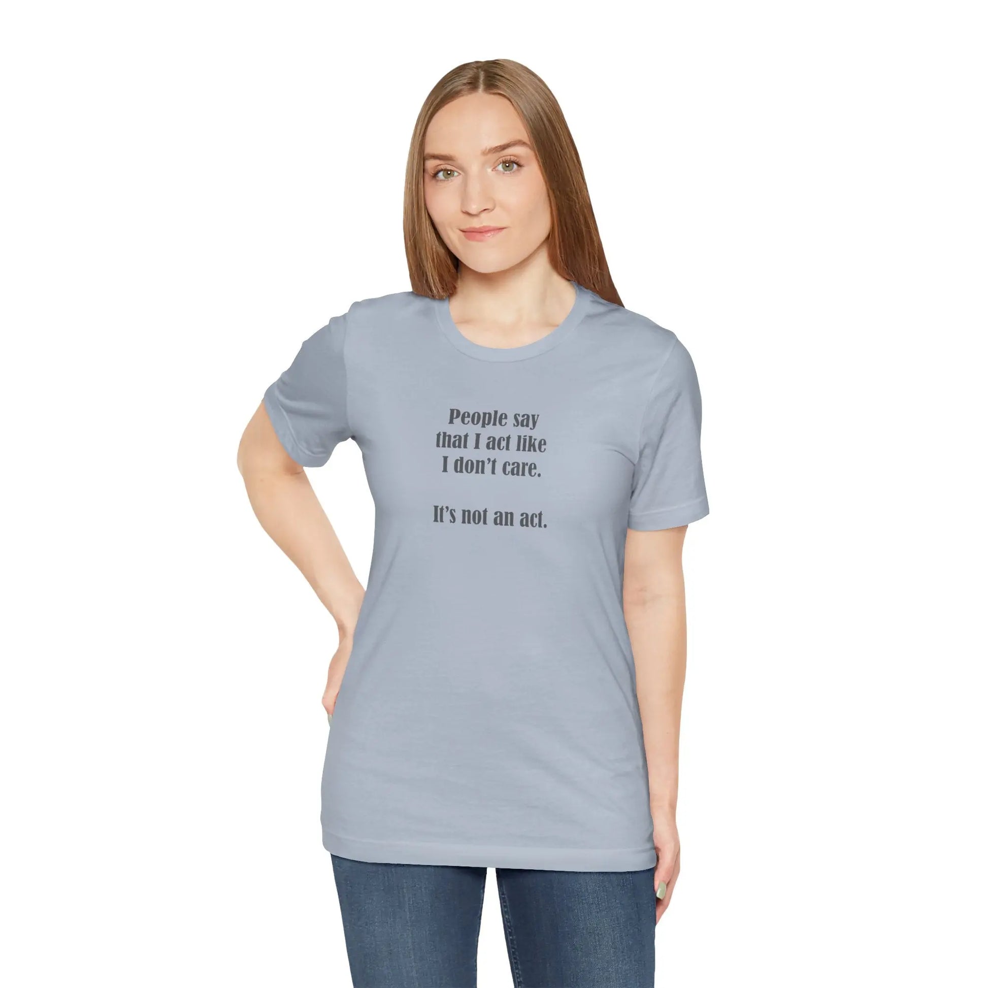 Woman Wearing "I Don't Care" Unisex Tee (Color: Light Blue) - #NoPauseForMenopause