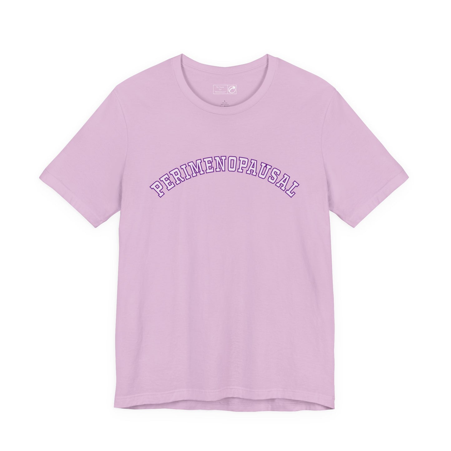 "Perimenopausal" Unisex Tee - #NoPauseForMenopause