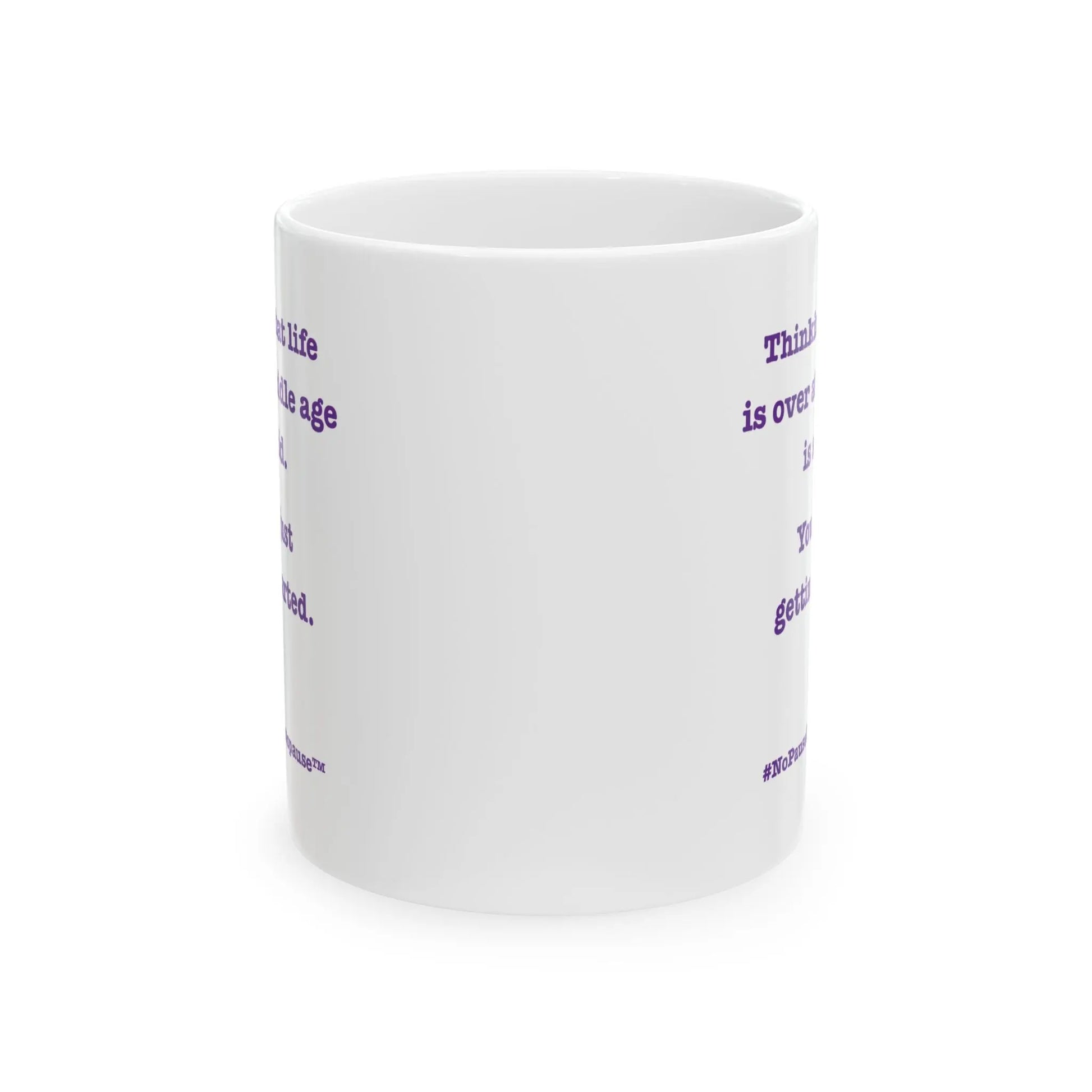 "So Mid" Coffee Mug - #NoPauseForMenopause