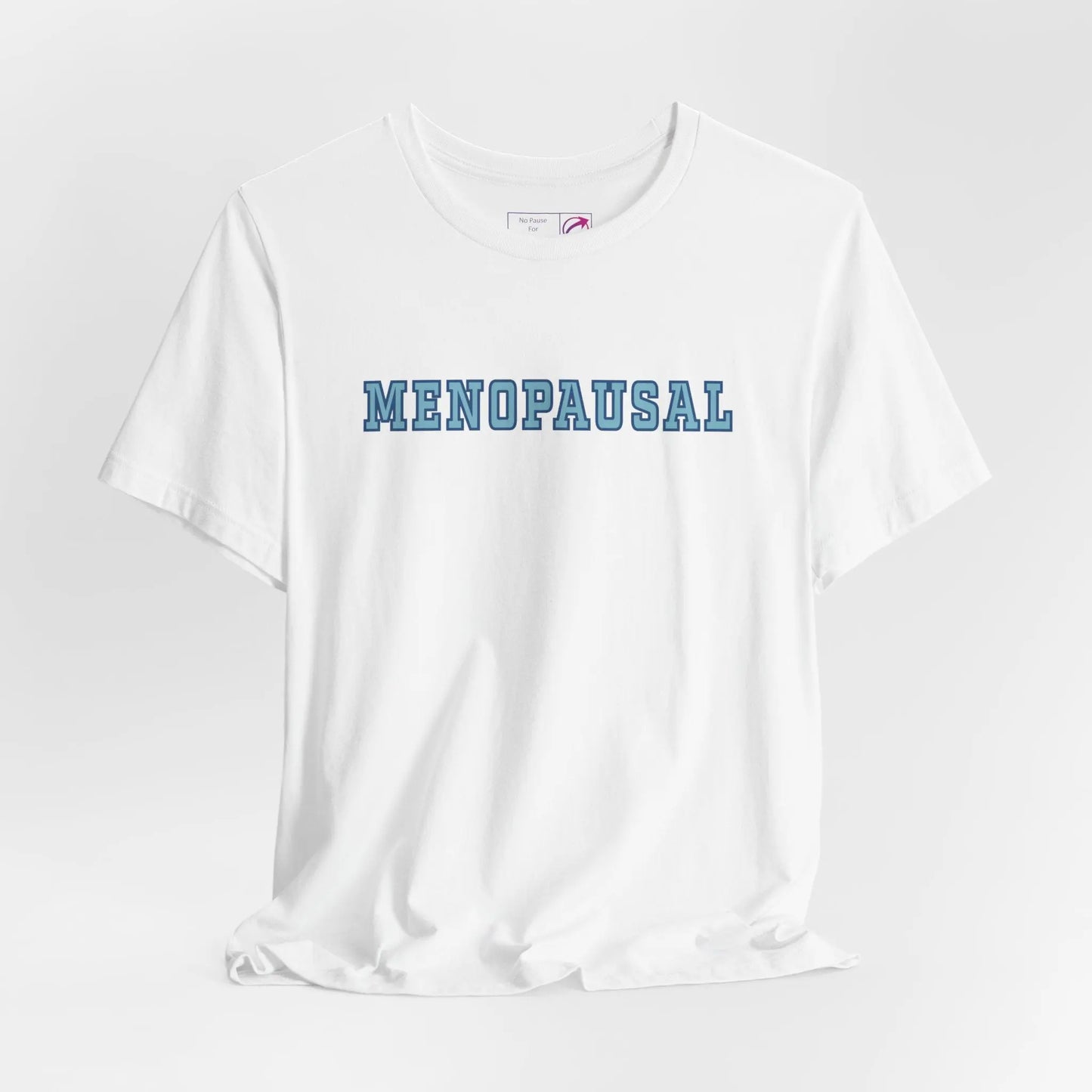"Menopausal" Unisex Jersey Short Sleeve Tee Printify