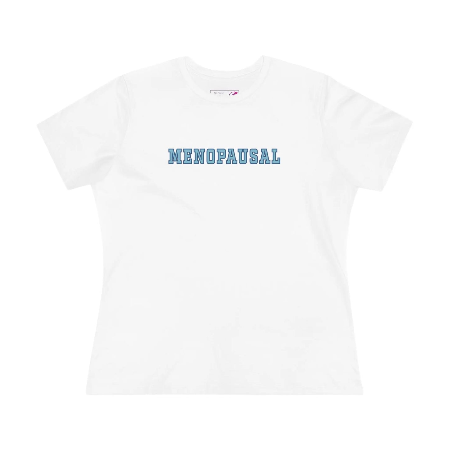 "Menopausal" Women's Tee Printify