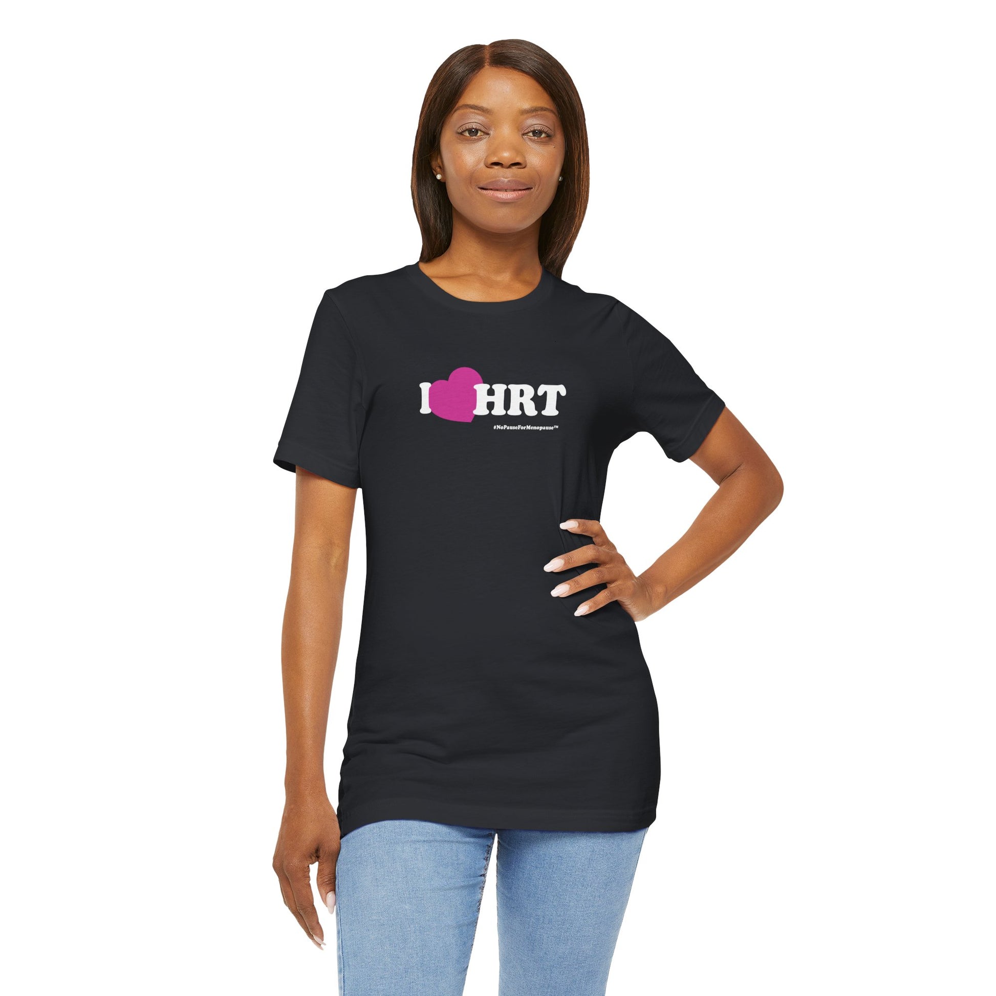 "I Heart HRT" Unisex Tee (Linear) - #NoPauseForMenopause