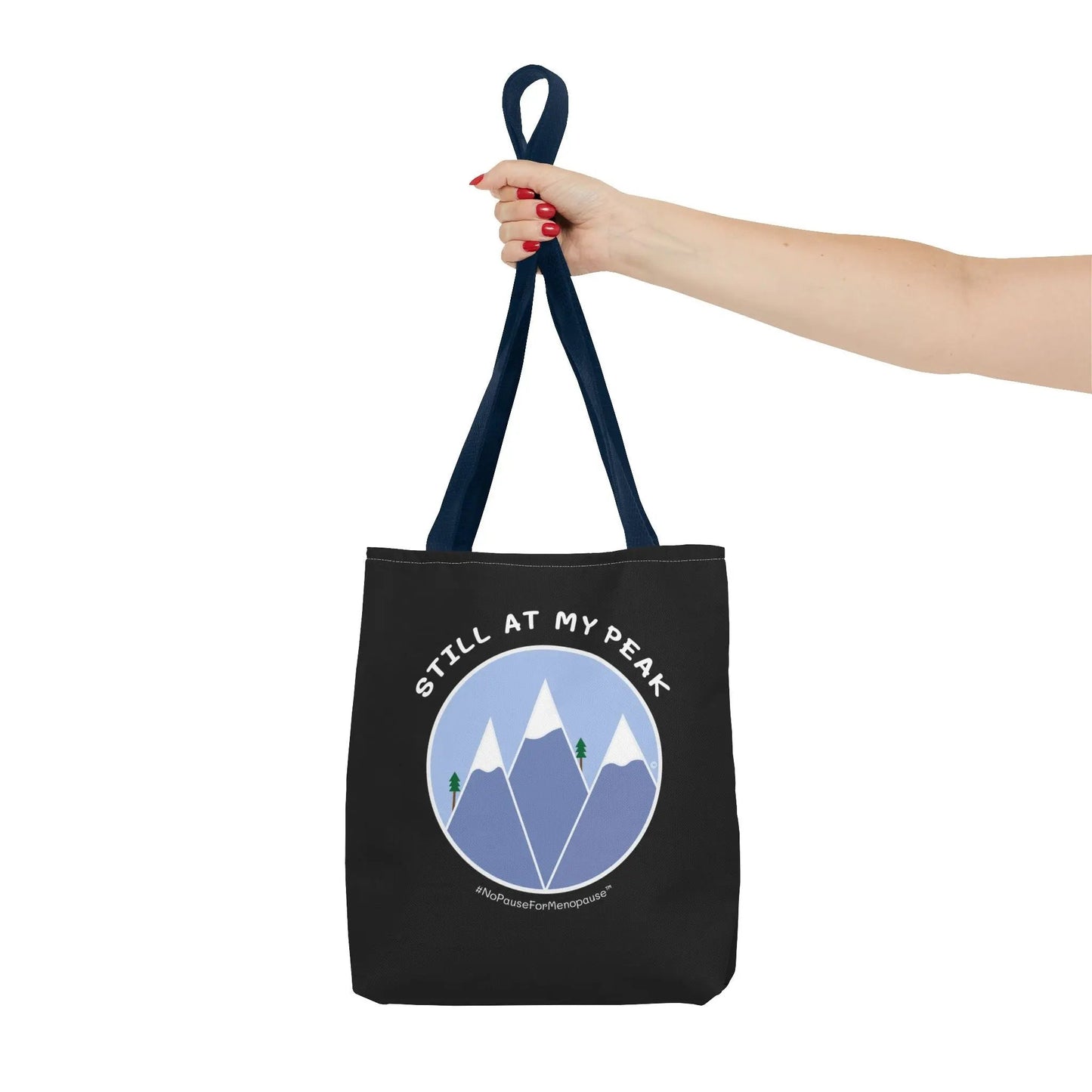 "Still At My Peak" Tote Bag Printify