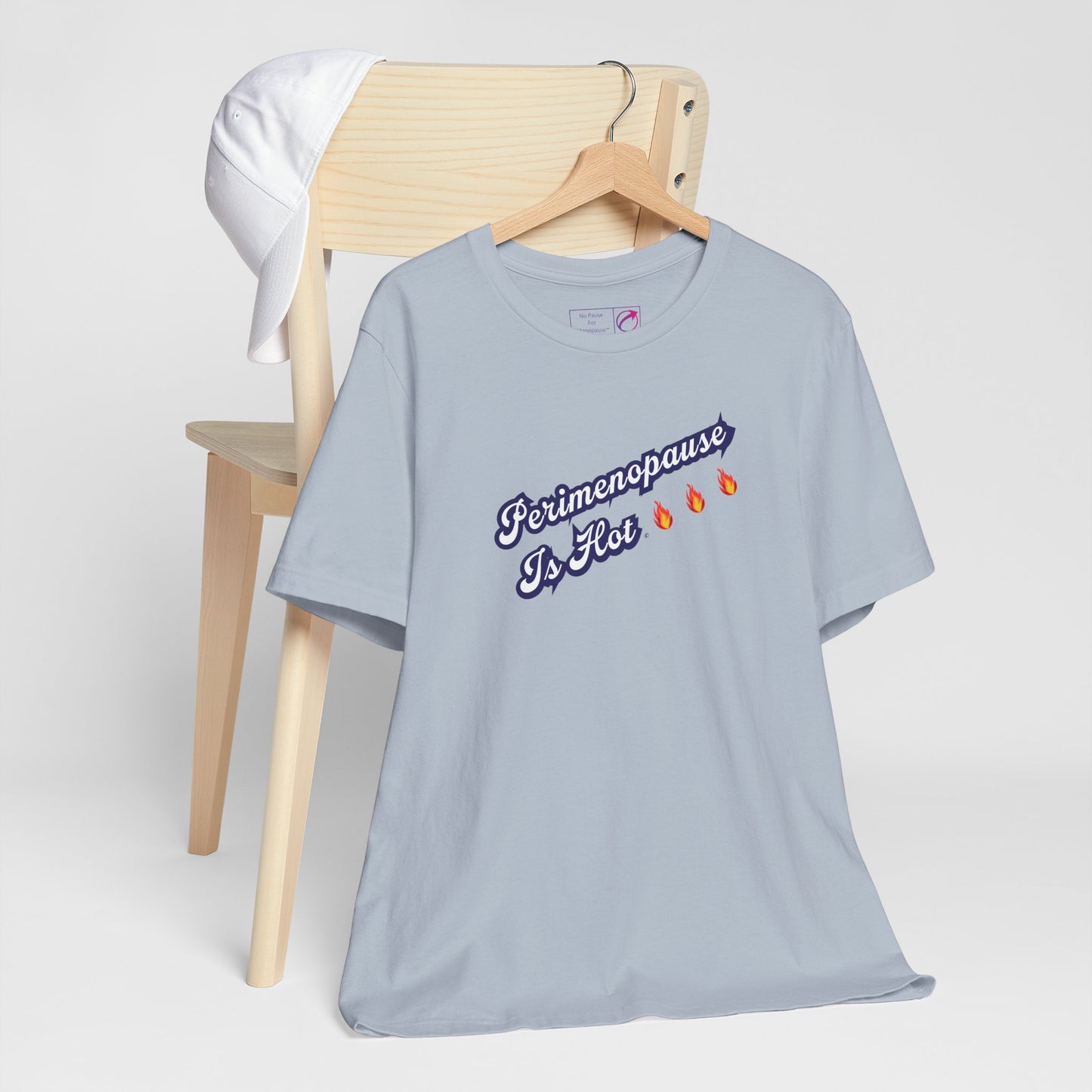"Perimenopause Is Hot" Unisex Tee - #NoPauseForMenopause