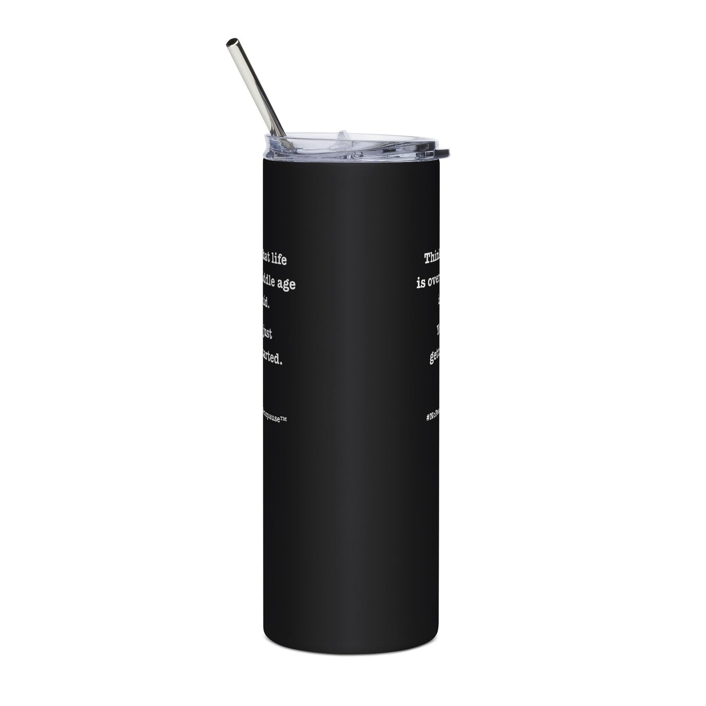 "So Mid" Tumbler - #NoPauseForMenopause