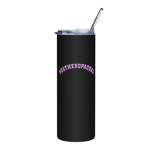 "Postmenopausal" Tumbler - #NoPauseForMenopause
