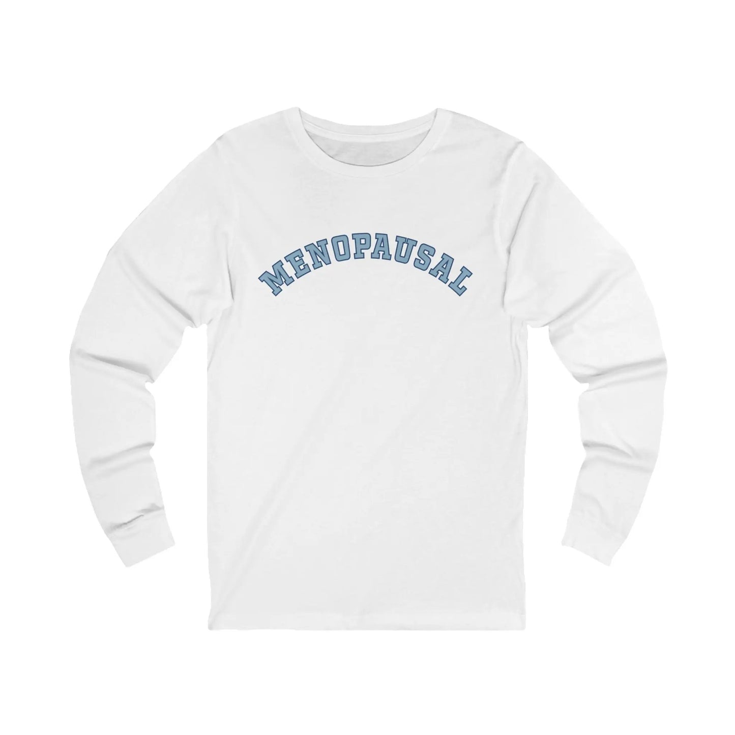 "Menopausal" Long-Sleeved Tee Printify