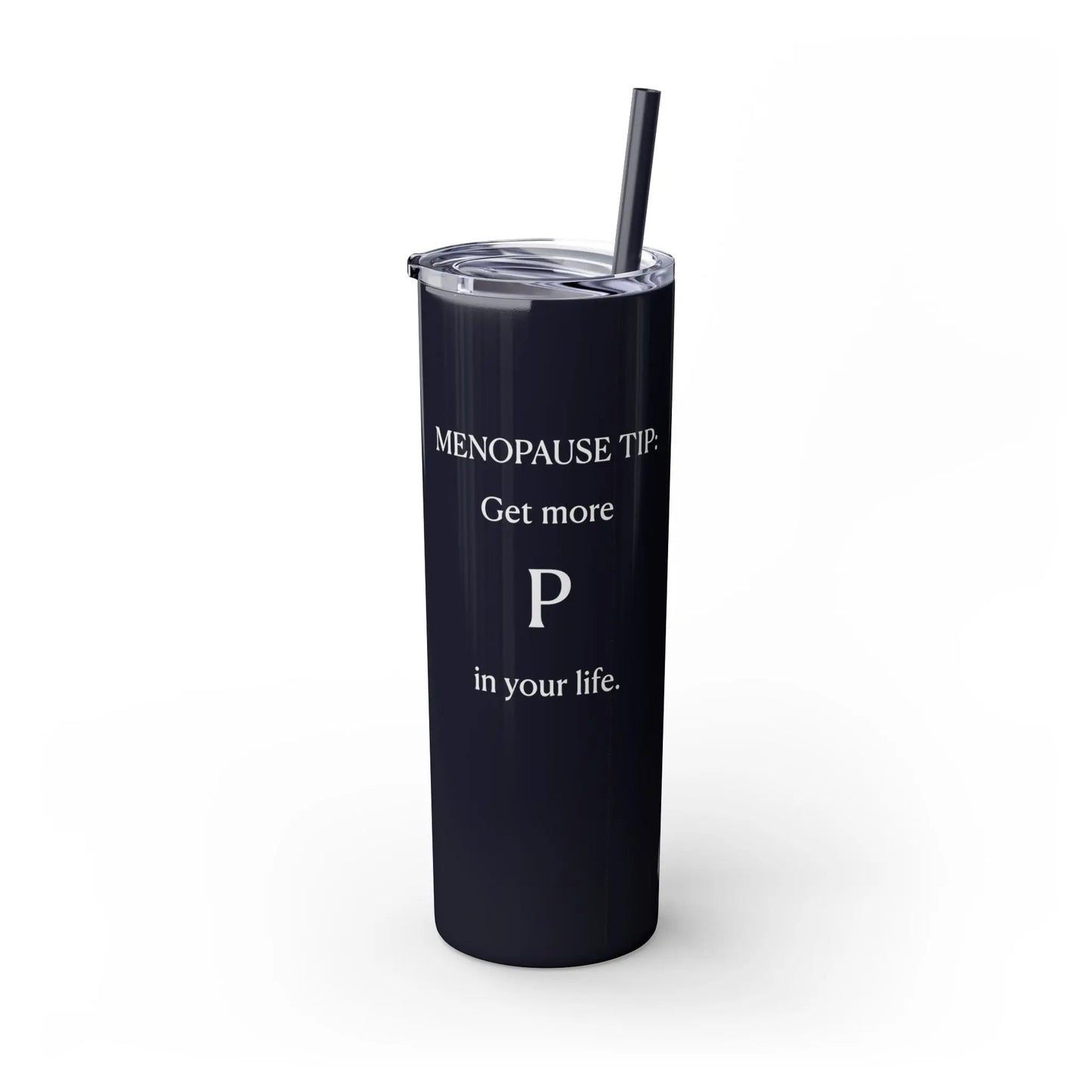 "Get More P In Your Life" Tumbler Printify