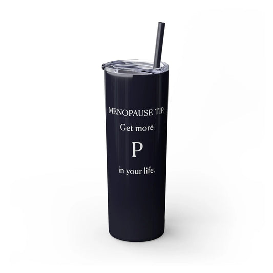 "Get More P In Your Life" Tumbler Printify
