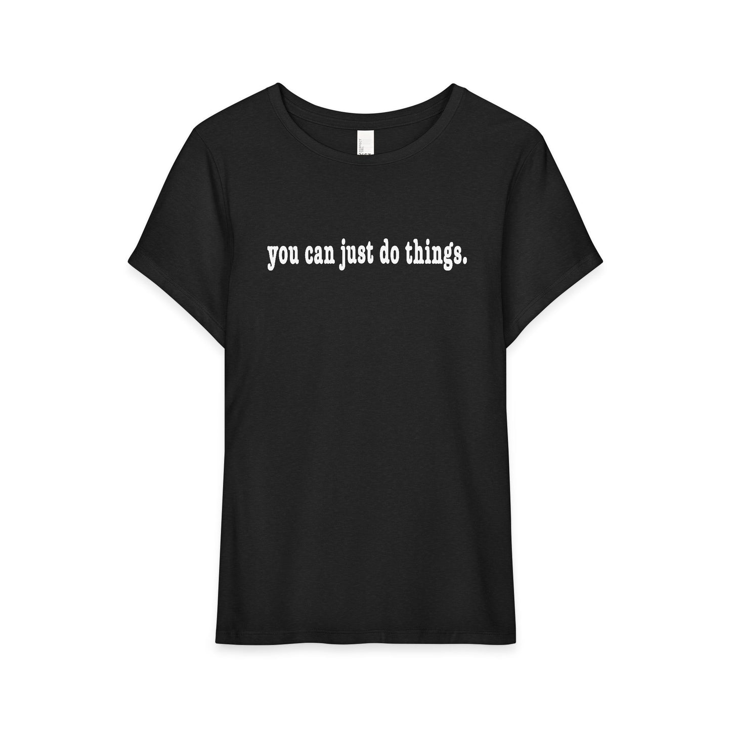 "You Can Just Do Things" Tee