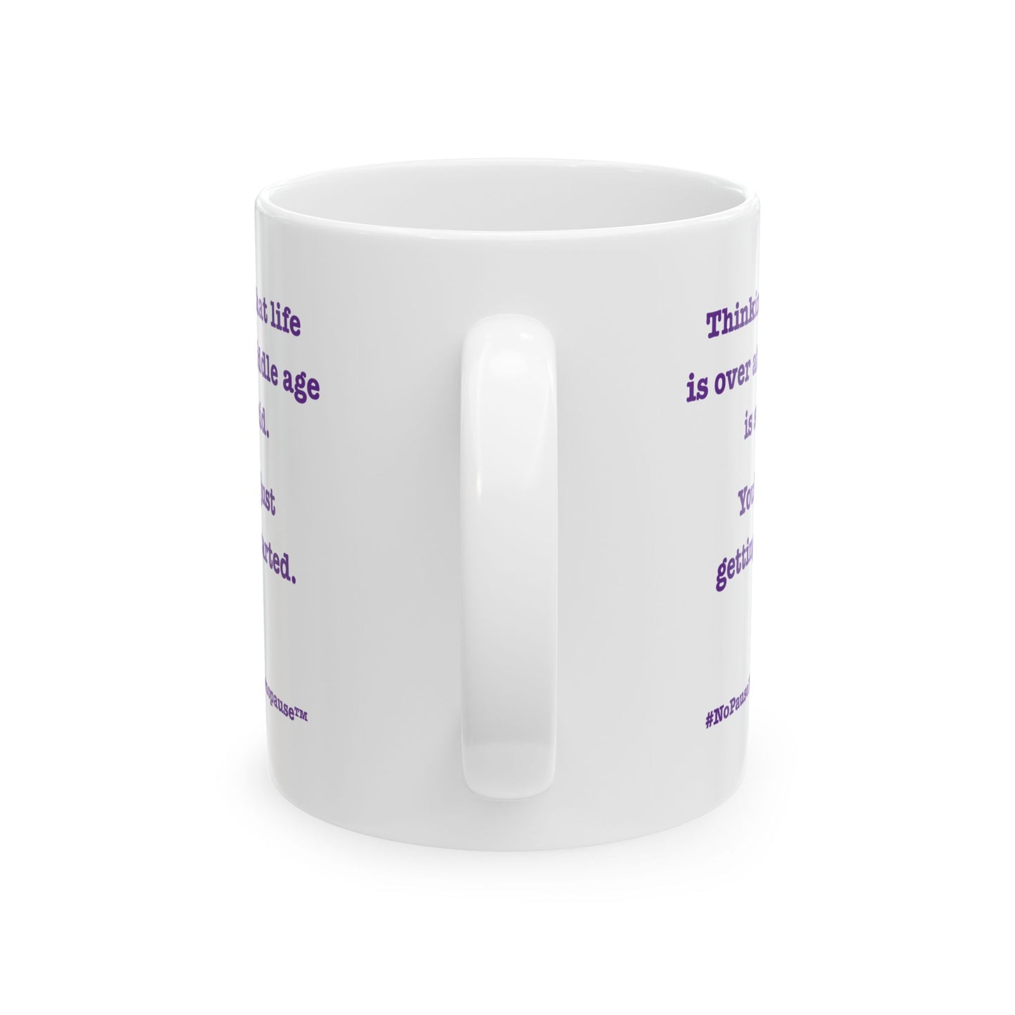 "So Mid" Coffee Mug - #NoPauseForMenopause