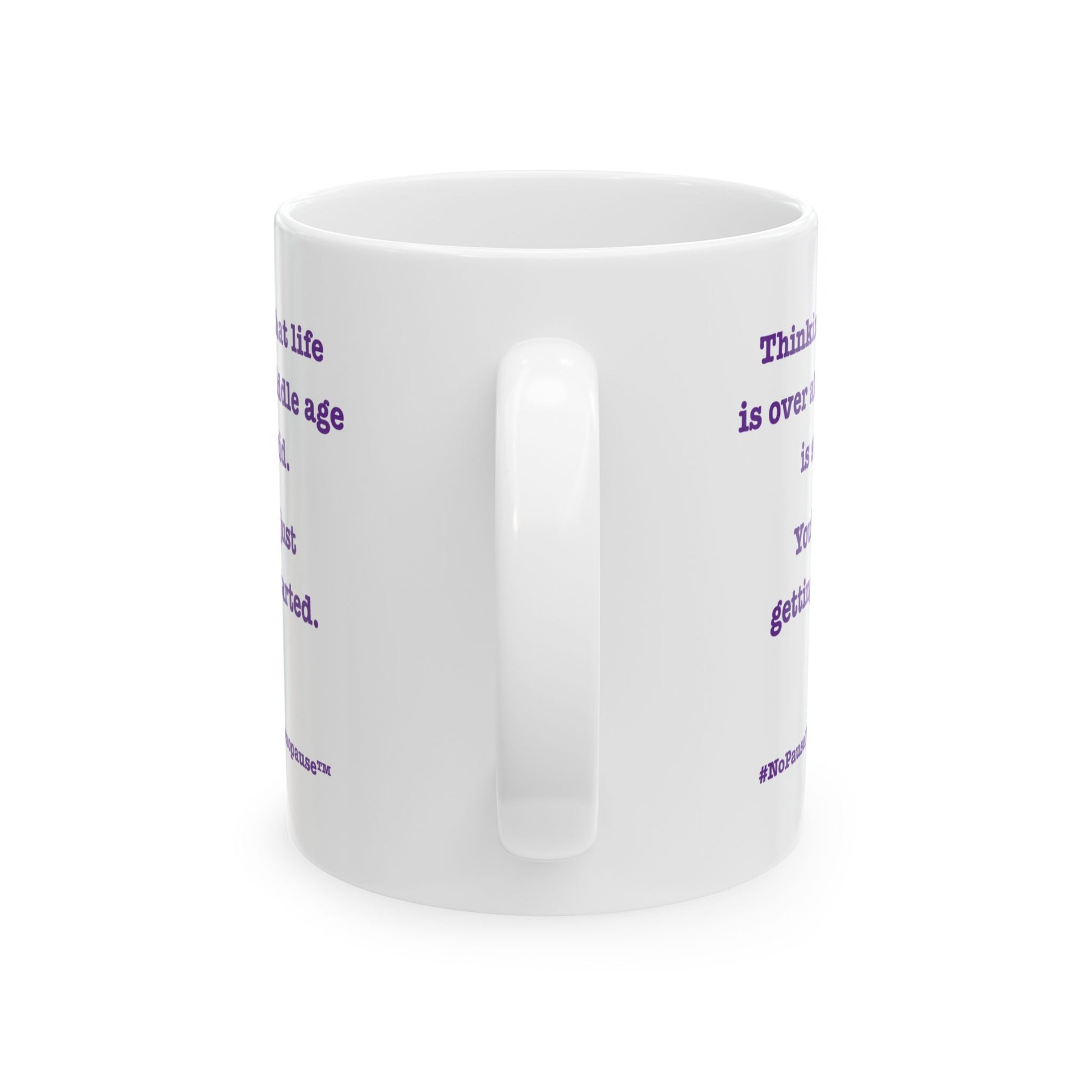 "So Mid" Coffee Mug - #NoPauseForMenopause