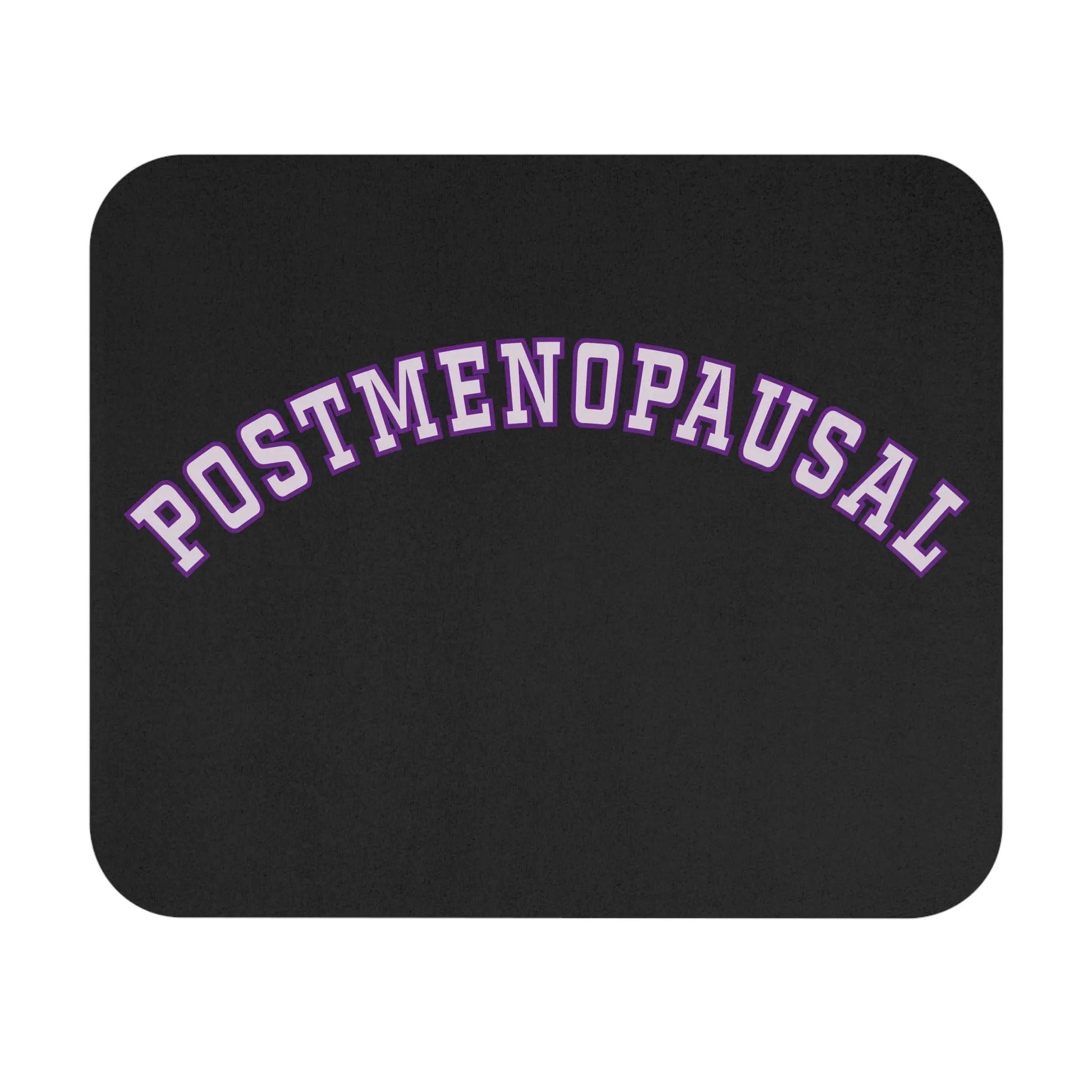 "Postmenopausal" Mouse Pad Printify