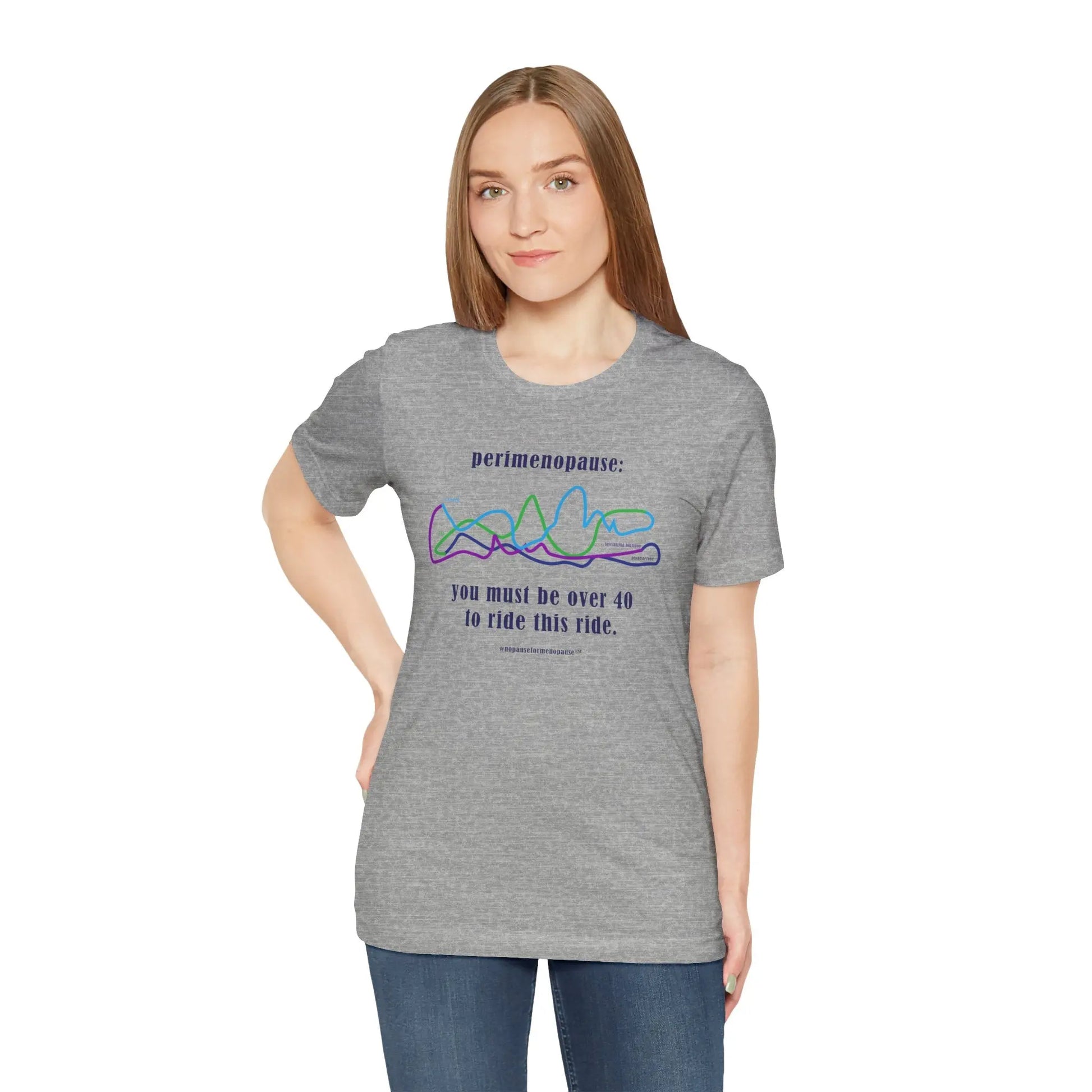 Perimenopause "Ride this Ride" Unisex Tee (Color: Athletic Gray) - #NoPauseForMenopause