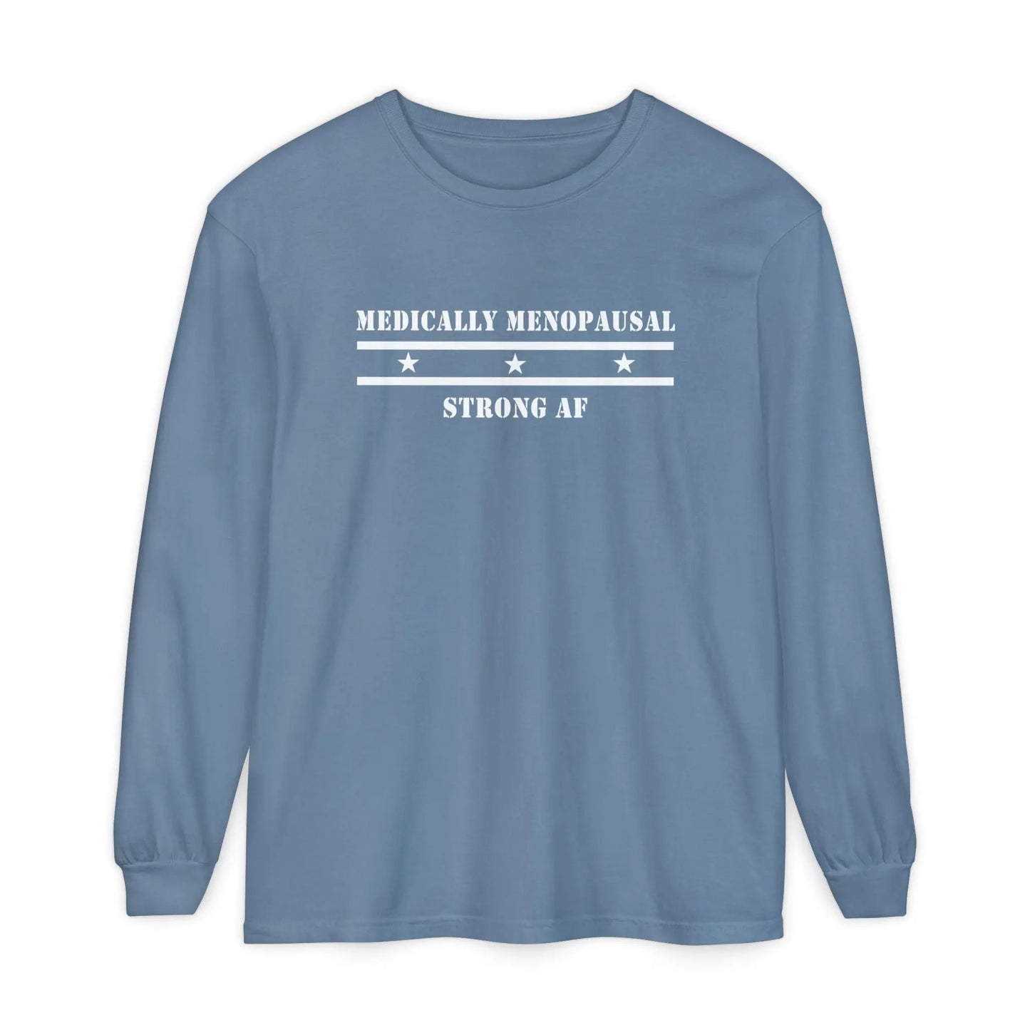 "Medically Menopausal: Strong AF" Long-Sleeved Tee Printify
