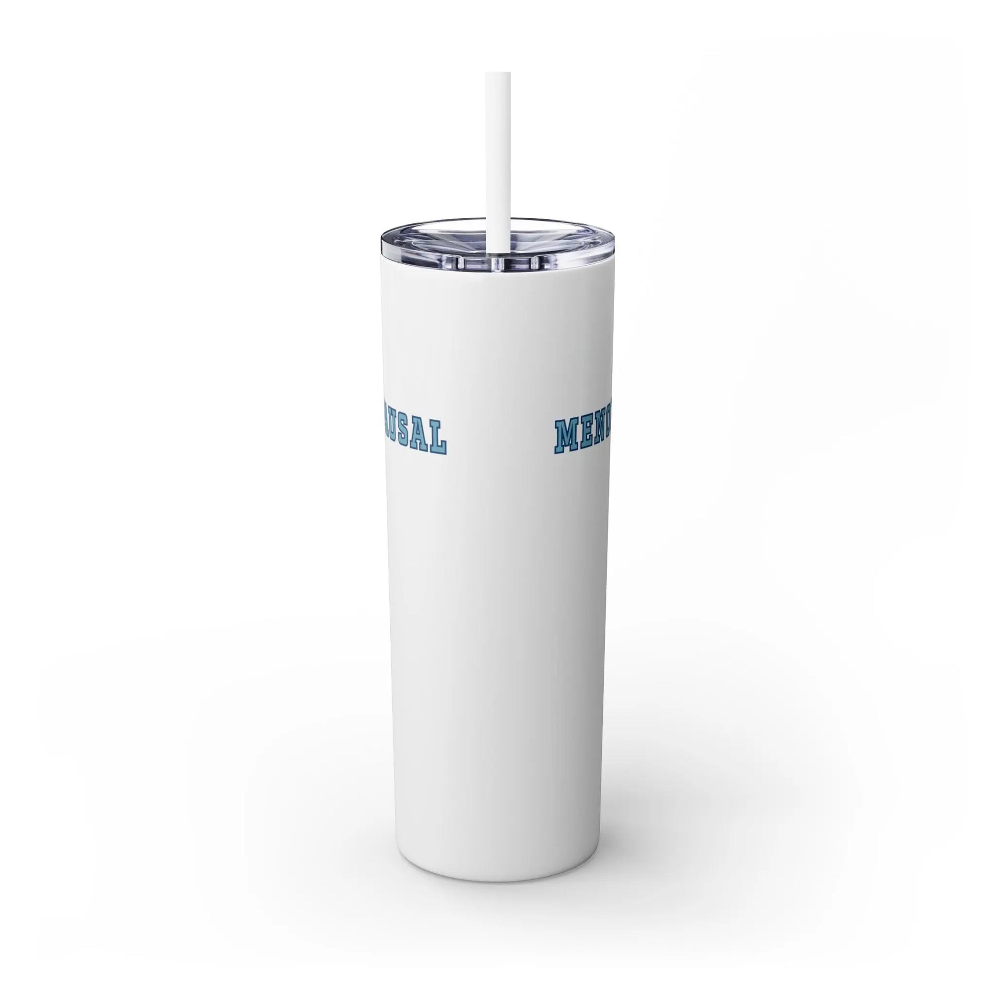 "Menopausal" Skinny Tumbler with Straw Printify