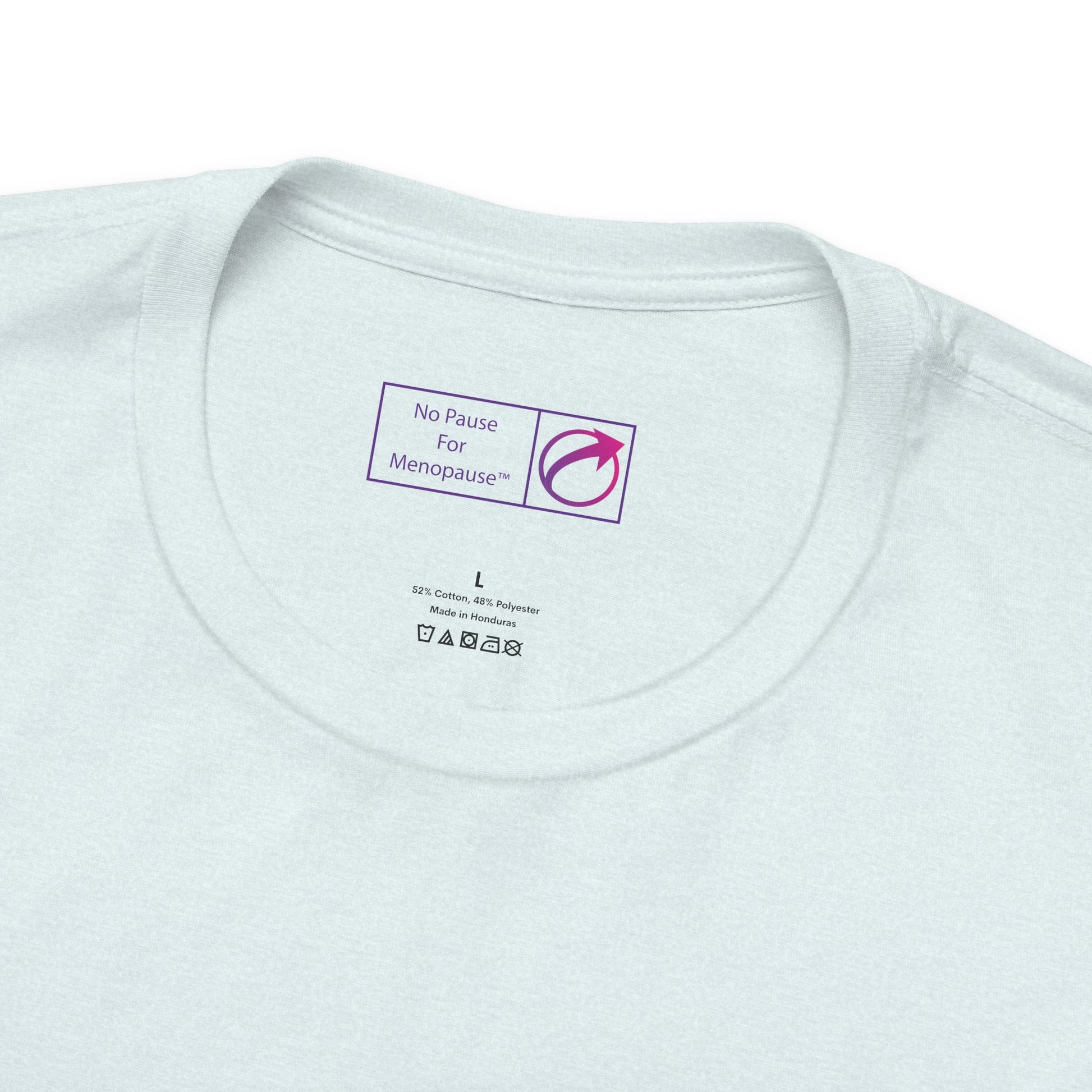 "Postmenopausal With Purpose" Unisex Tee - #NoPauseForMenopause