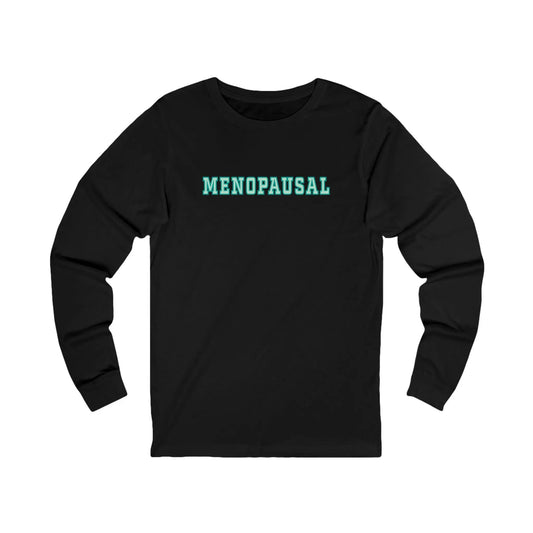 "Menopausal" Long-Sleeved Tee Printify