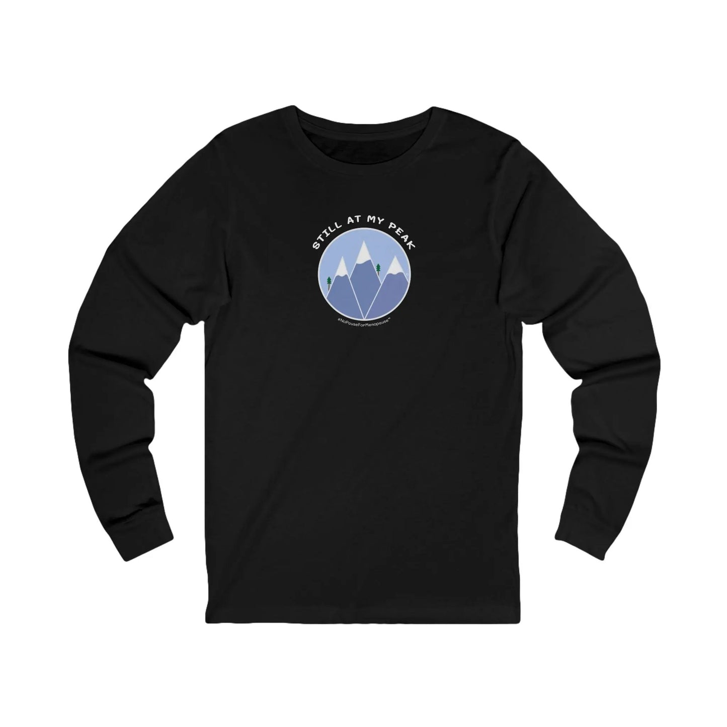 "Still At My Peak" Long-Sleeved Tee Printify