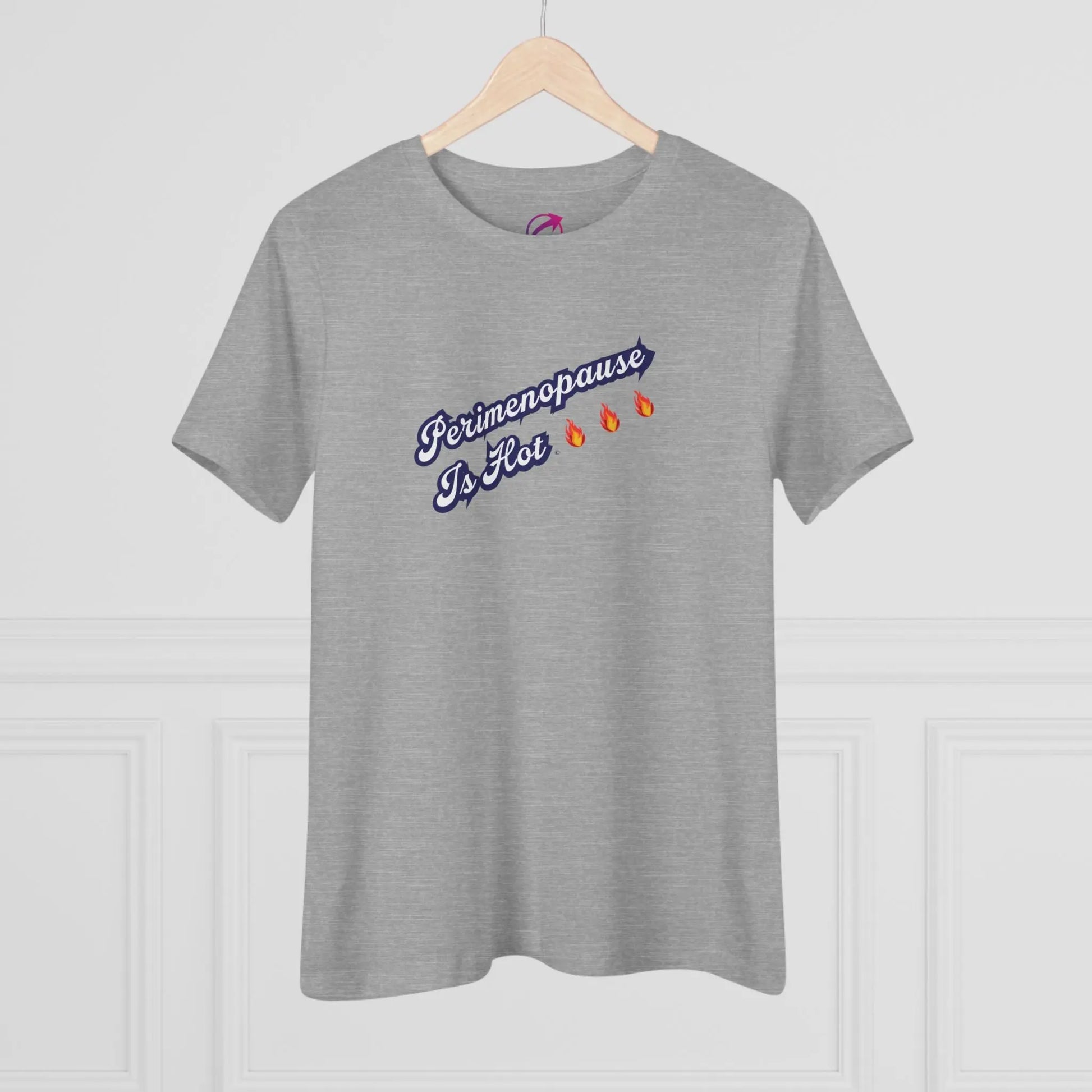 "Perimenopause Is Hot" Tee (Color: Athletic Gray) (On Hanger) - #NoPauseForMenopause