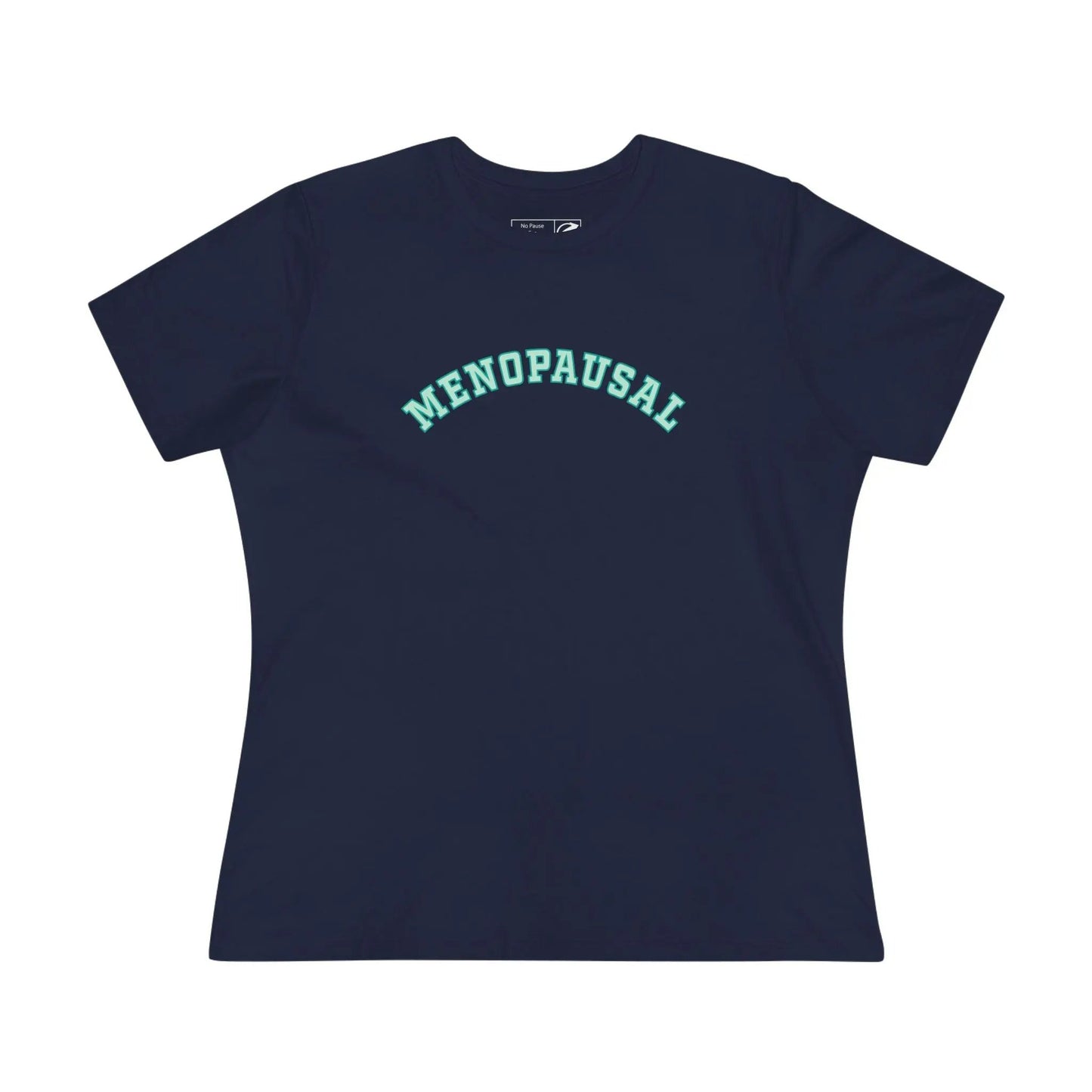 "Menopausal" Women's Tee Printify